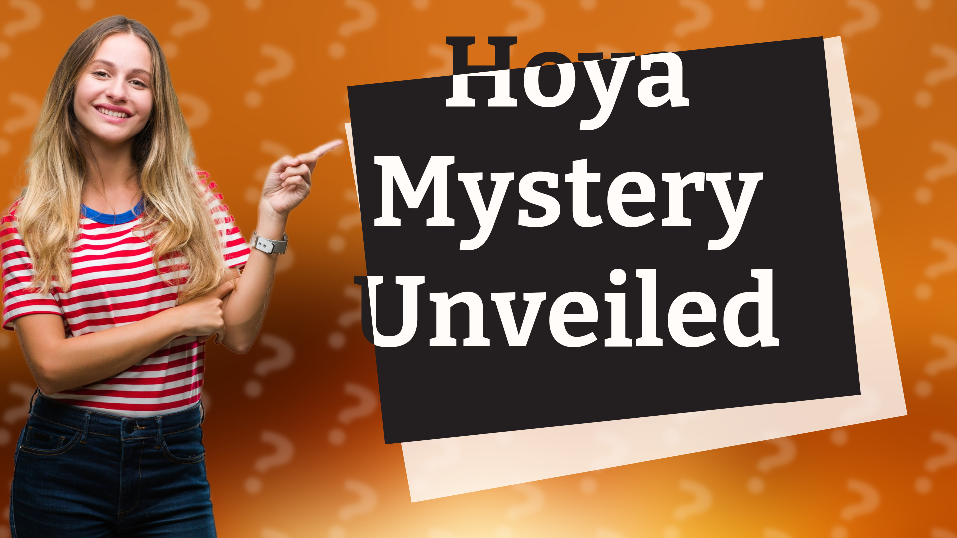 Hoya Mystery Unveiled