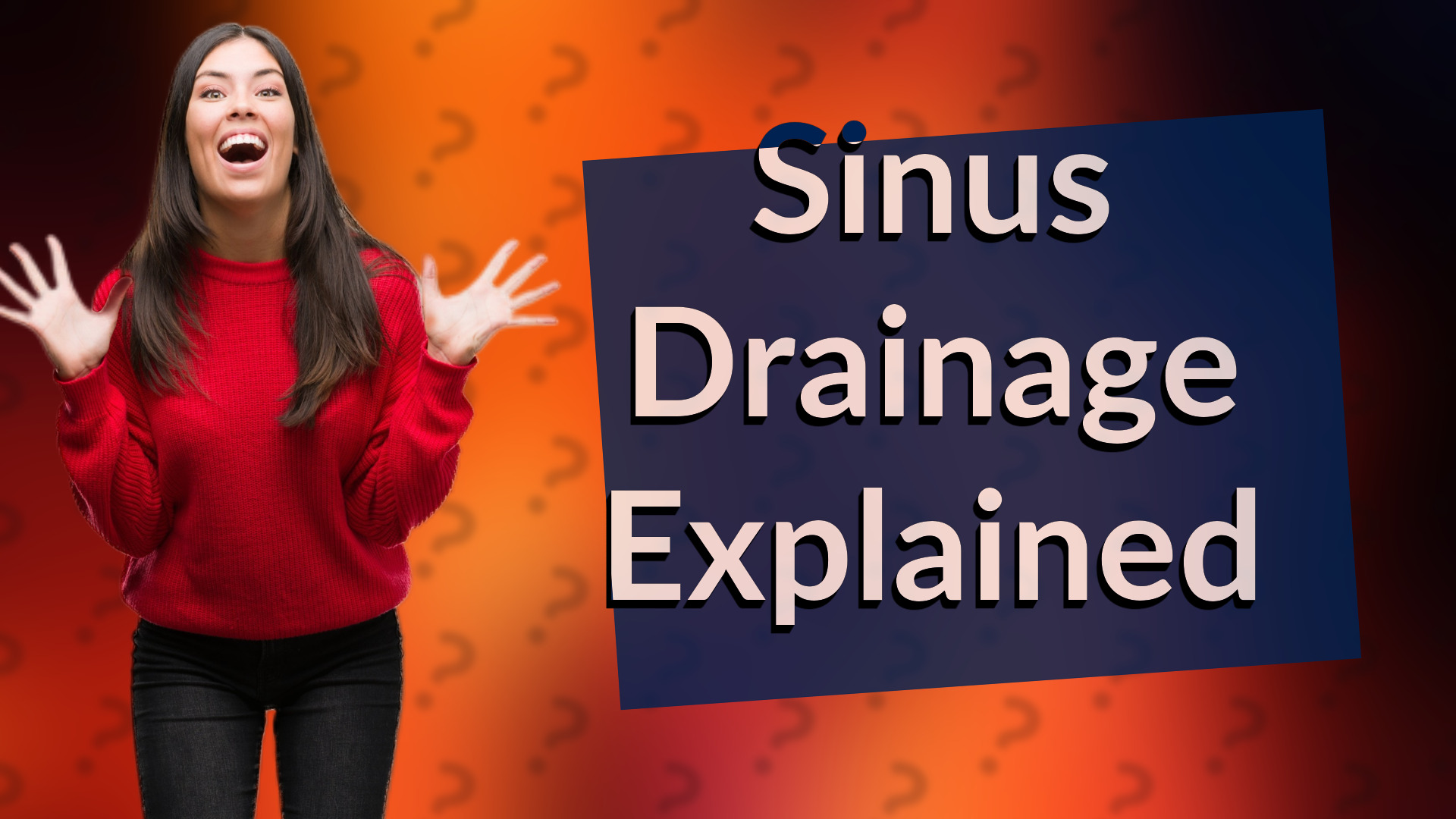 Sinus Drainage Explained