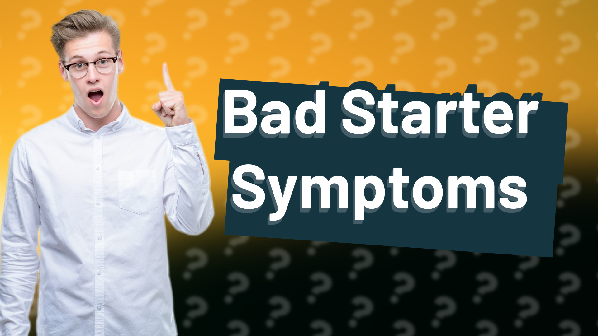 Bad Starter Symptoms