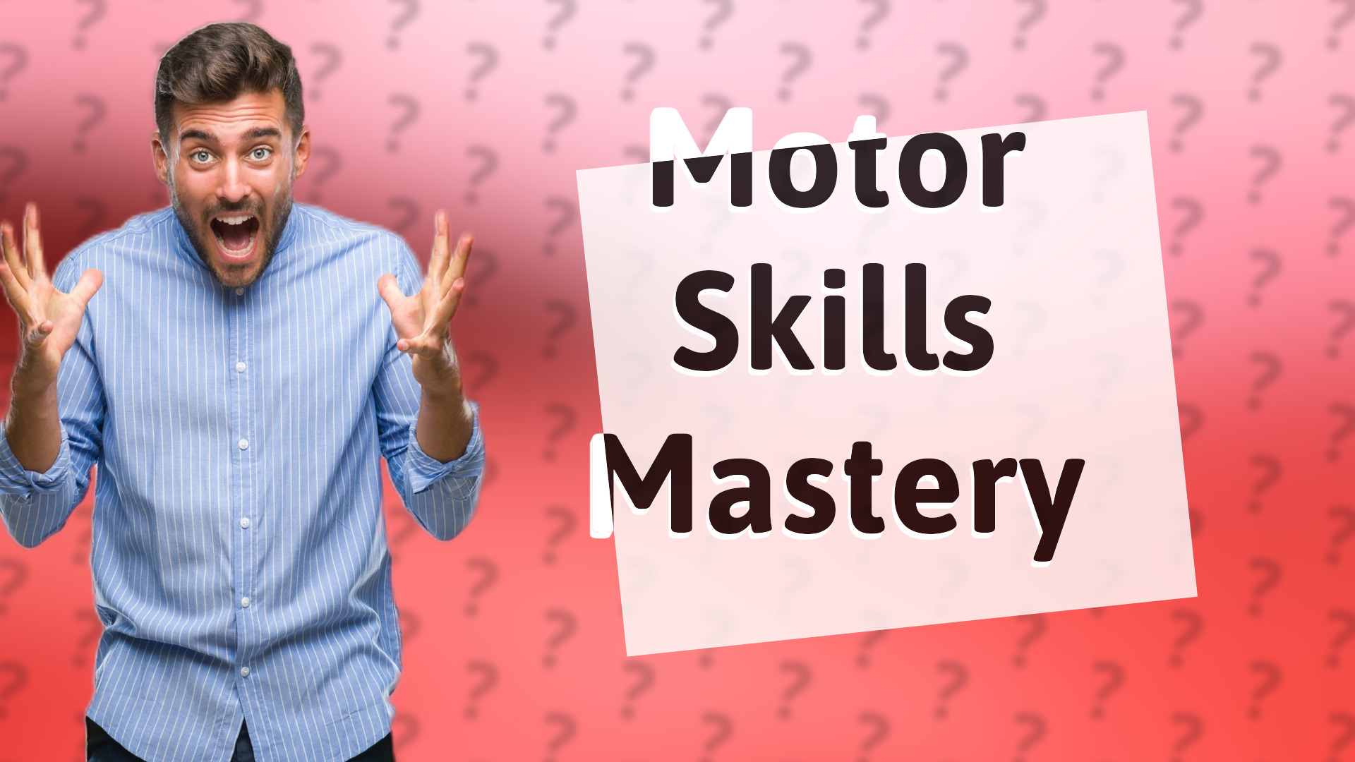 Motor Skills Mastery