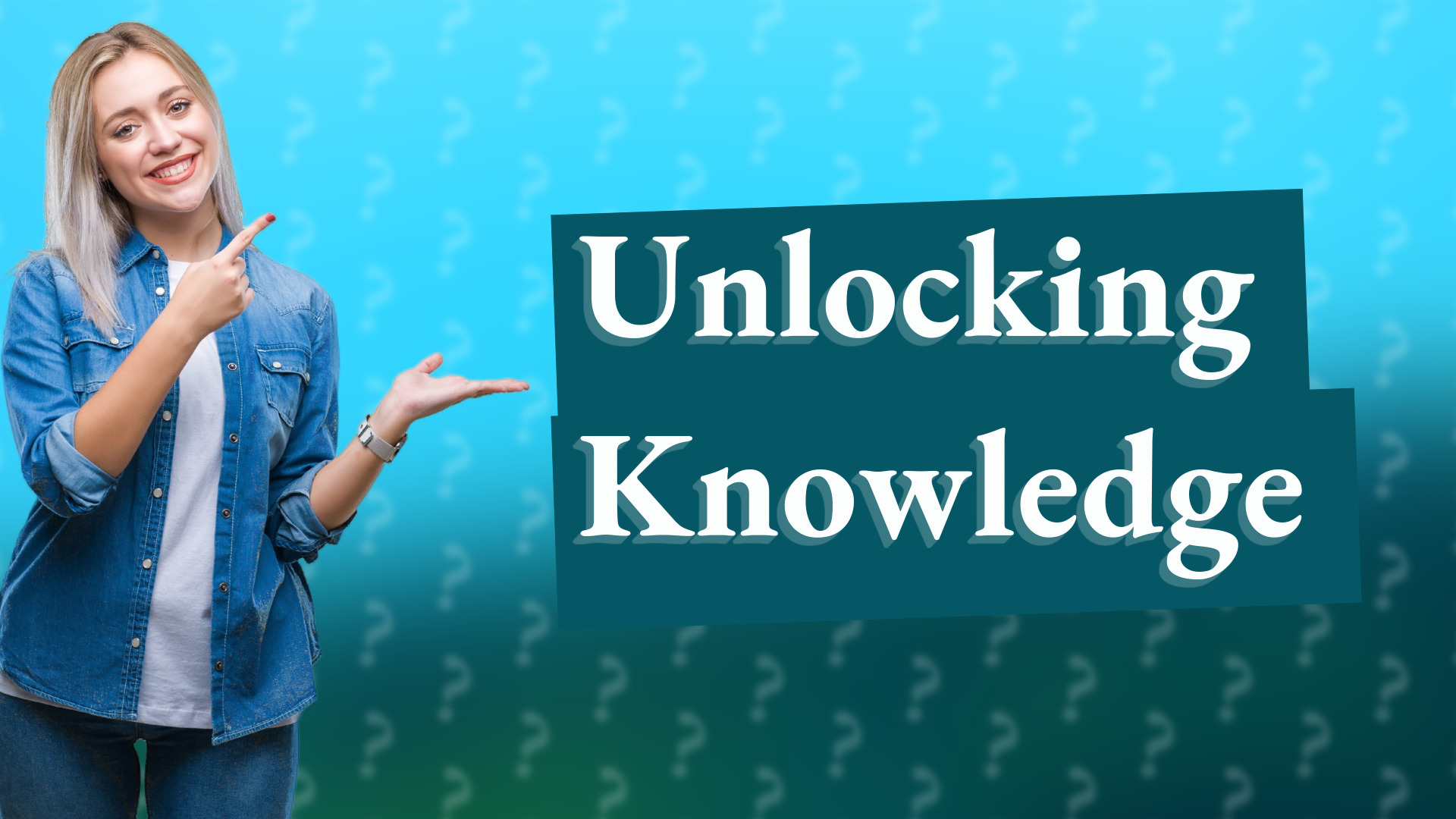 Unlocking Knowledge
