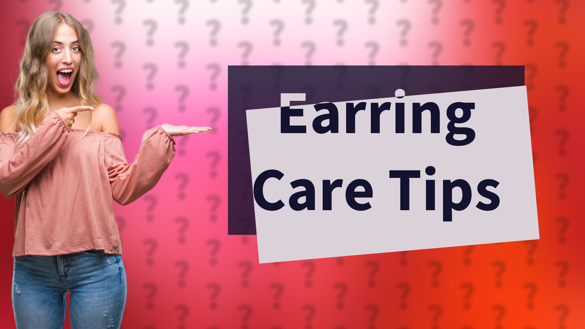 Earring Care Tips