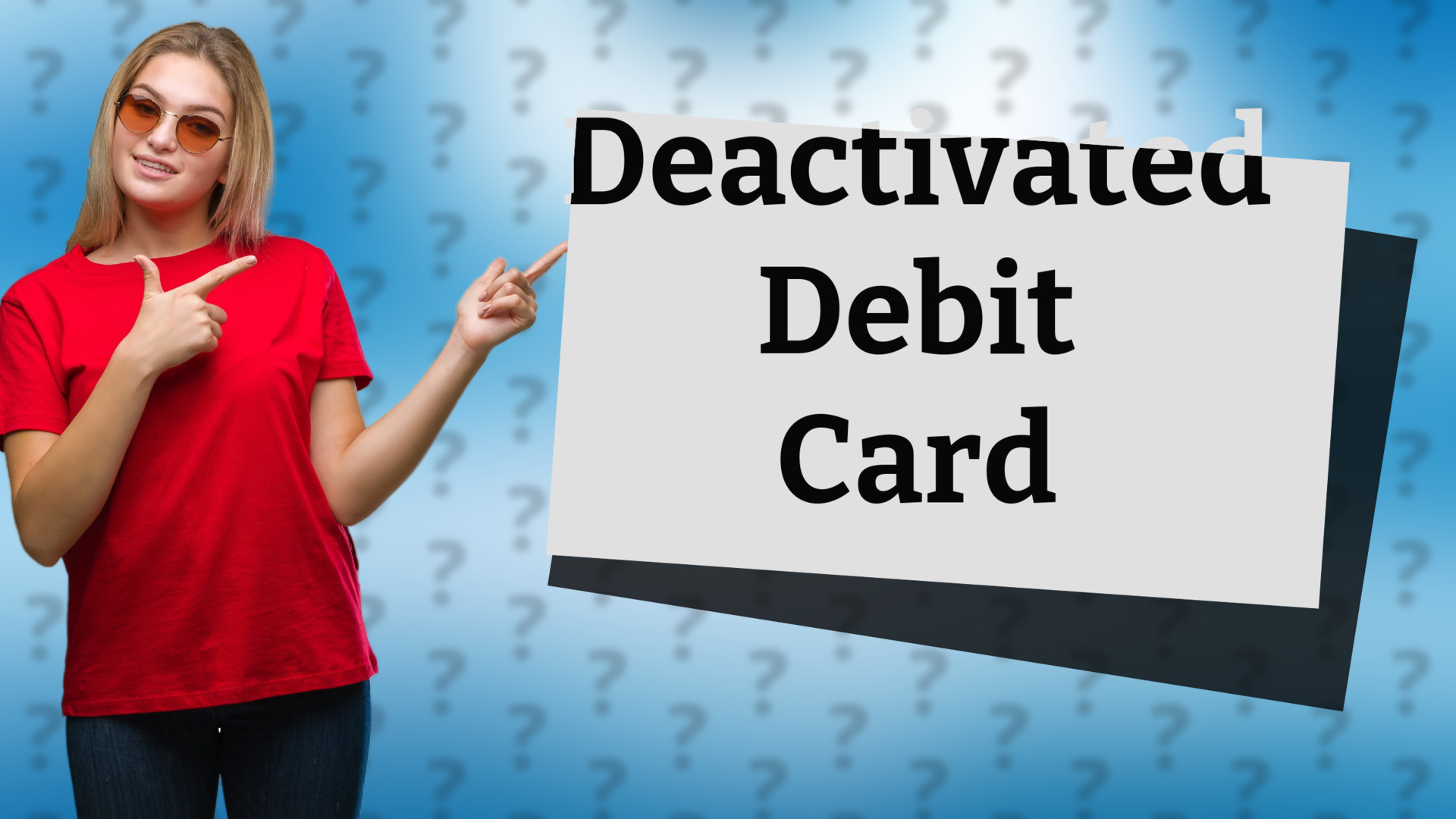 Deactivated Debit Card