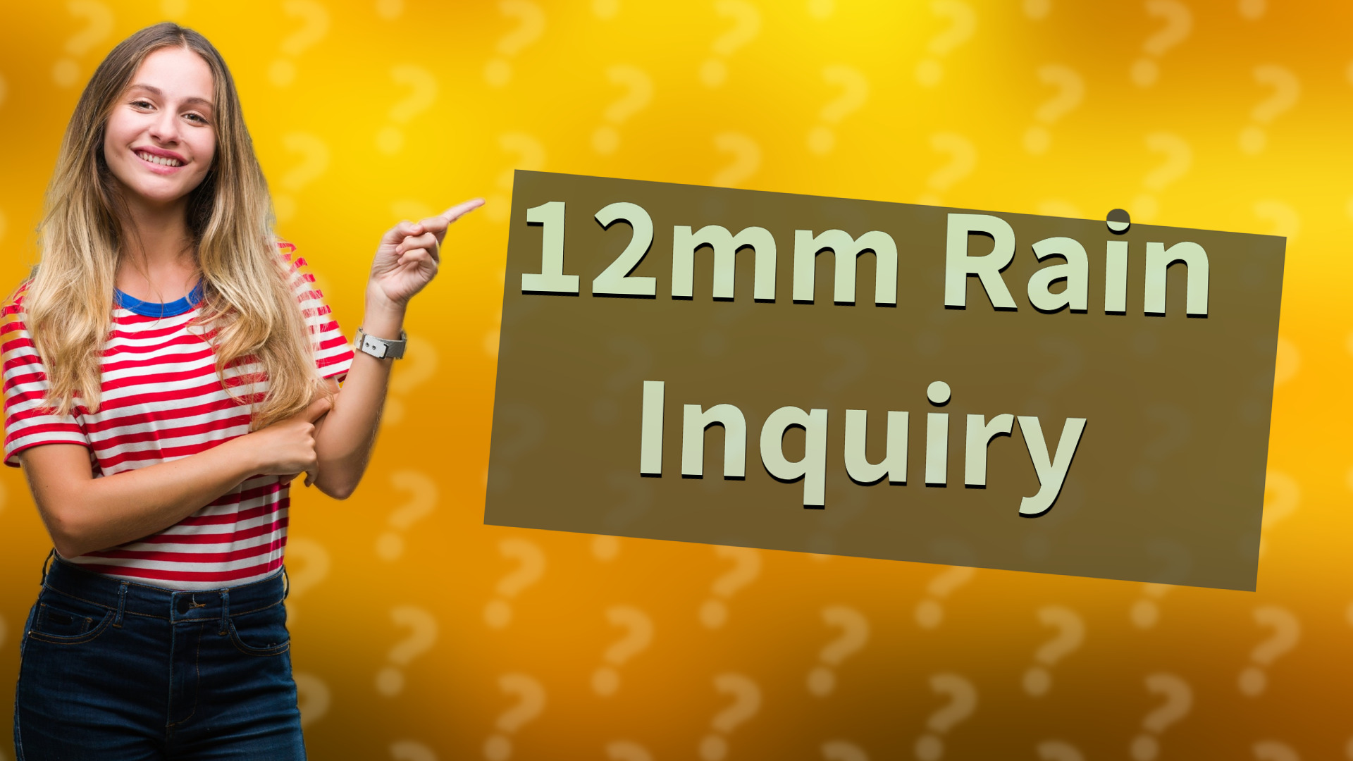 12mm Rain Inquiry
