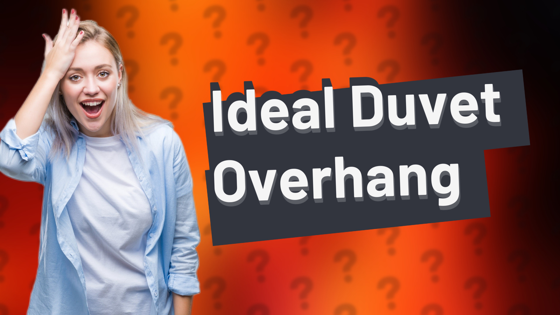 Ideal Duvet Overhang