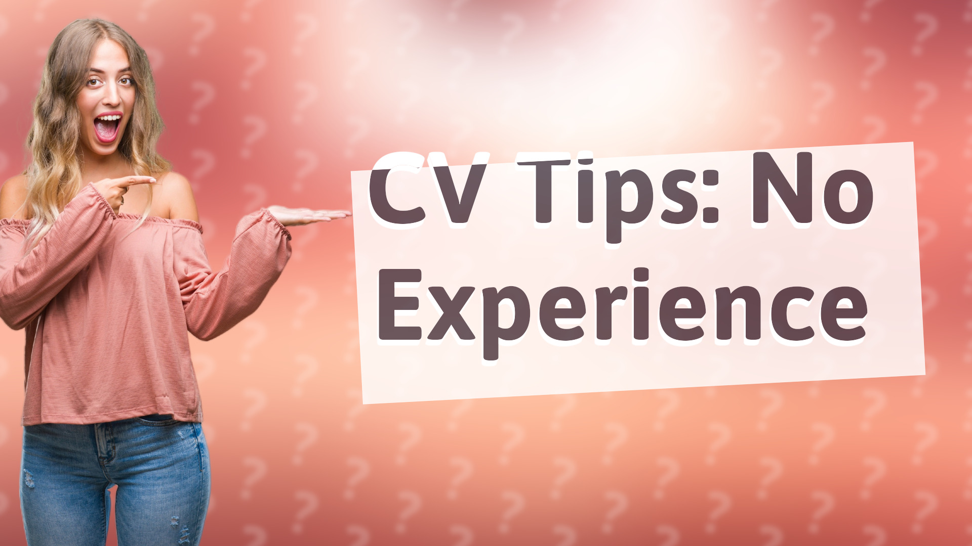 CV Tips: No Experience