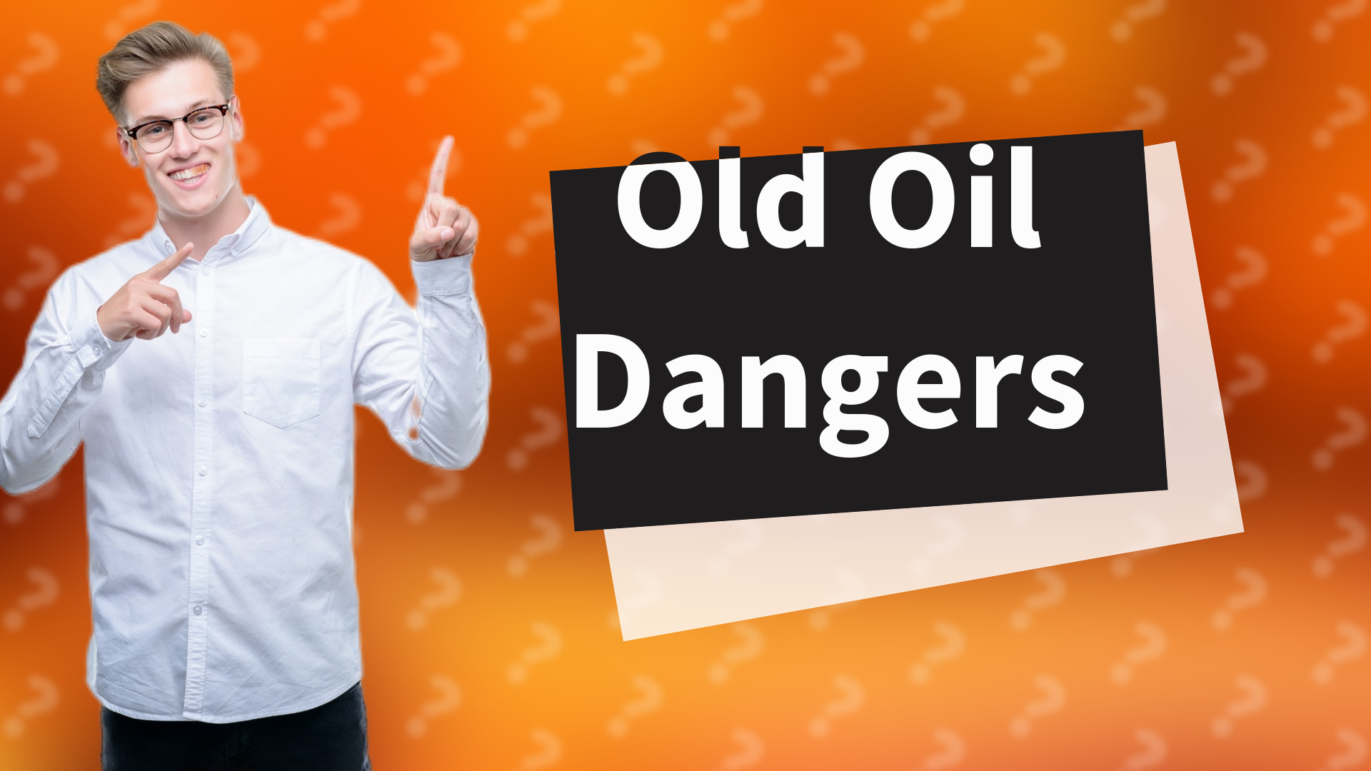 Old Oil Dangers