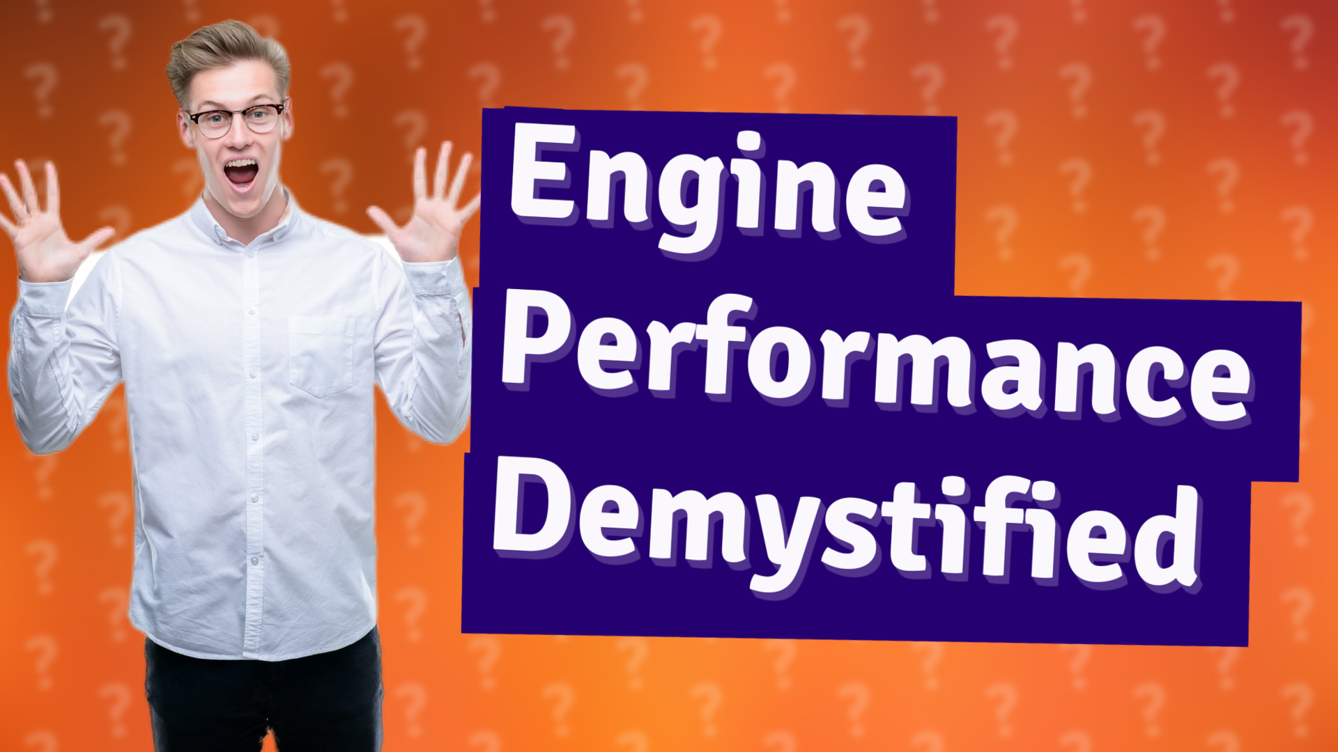 Engine Performance Demystified