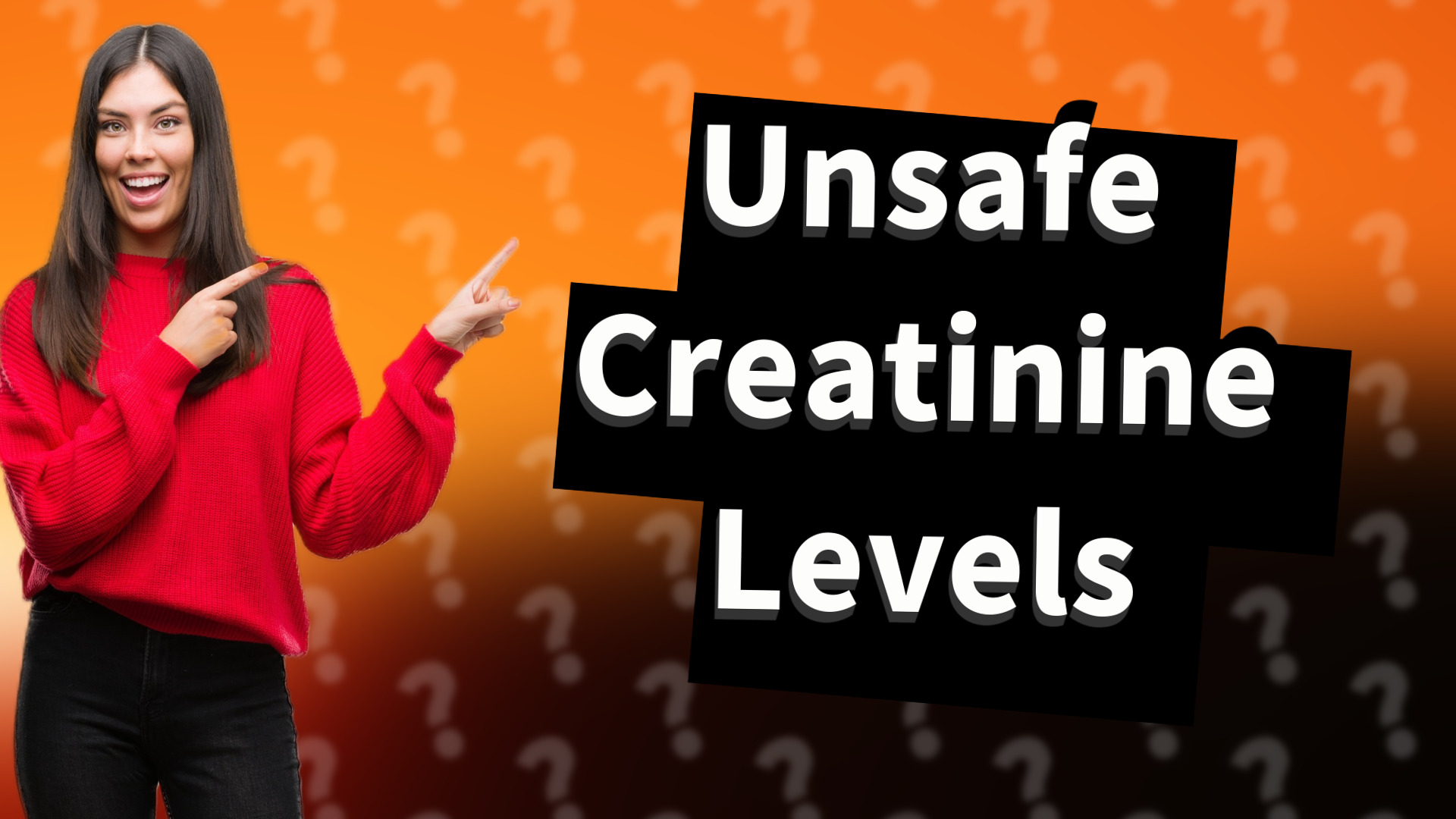 Unsafe Creatinine Levels