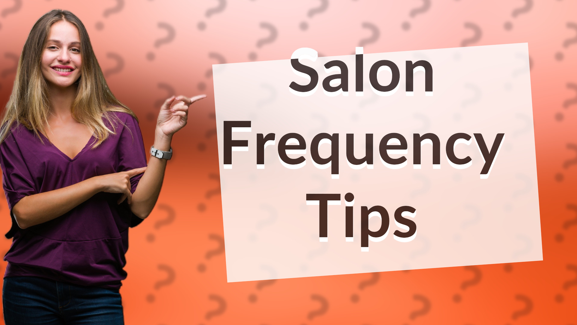 Salon Frequency Tips