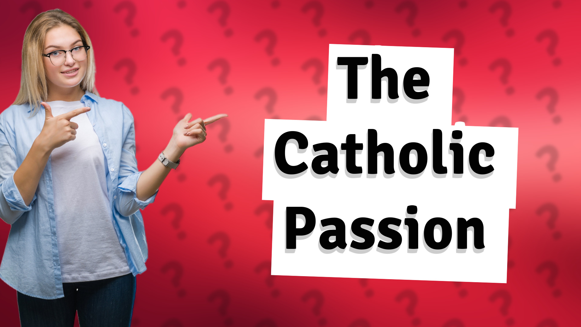 The Catholic Passion