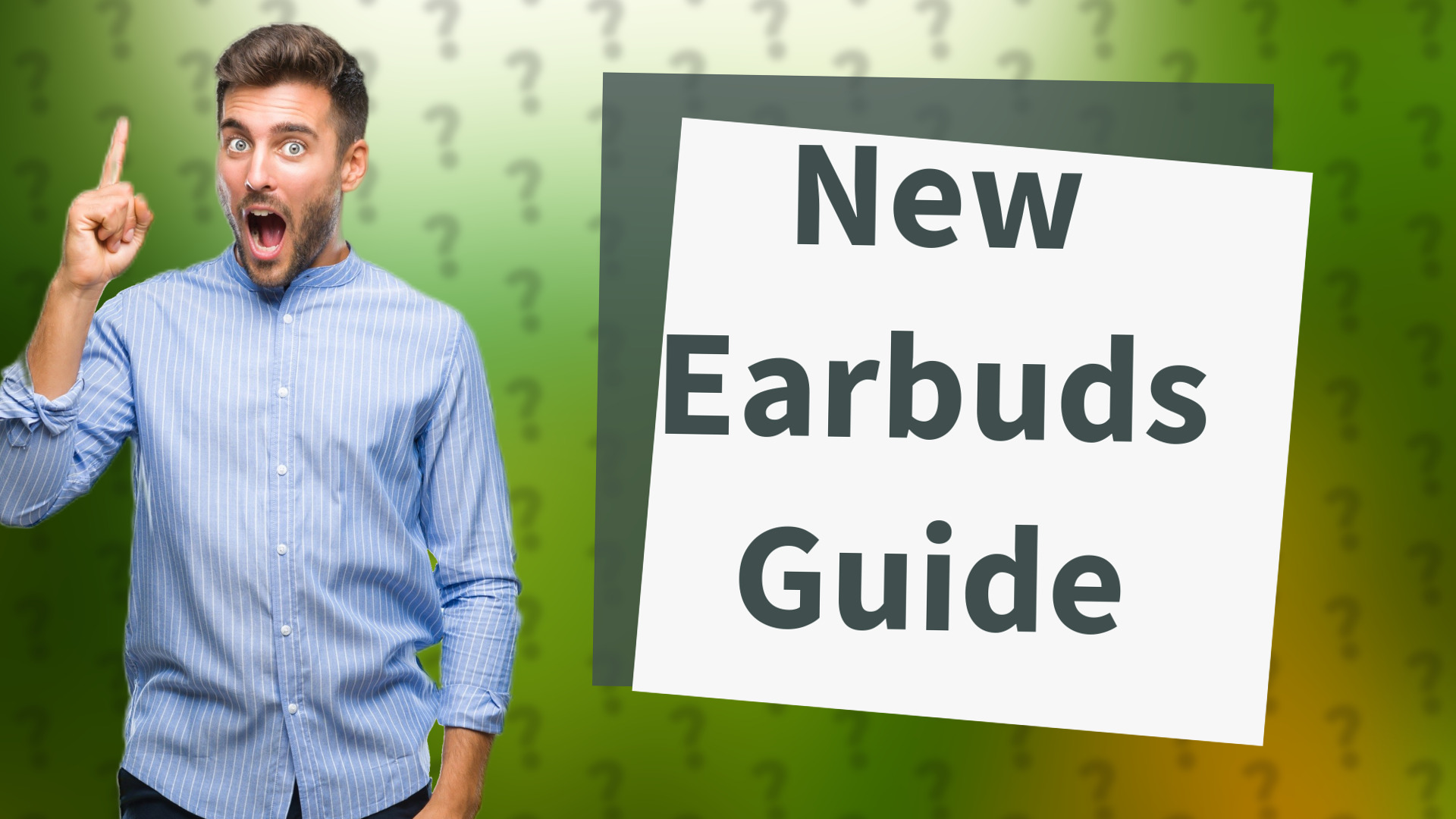 New Earbuds Guide
