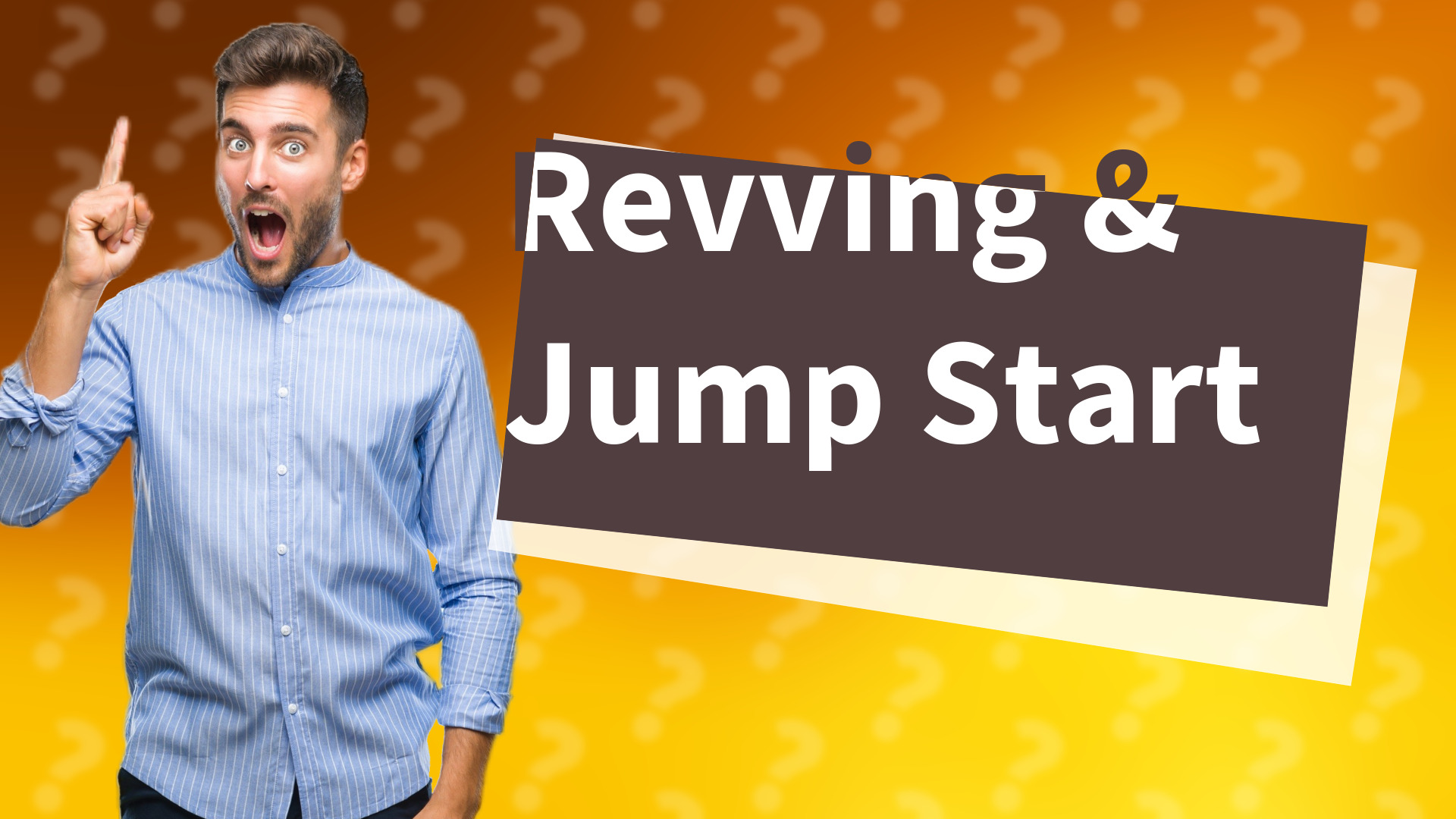 Revving & Jump Start