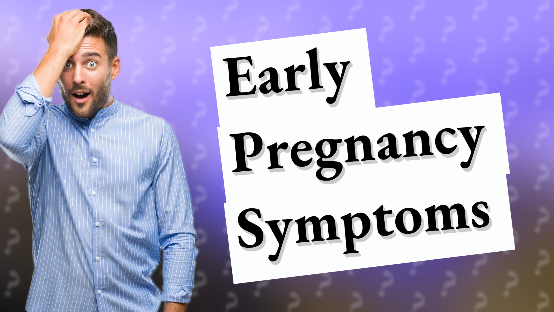 Early Pregnancy Symptoms