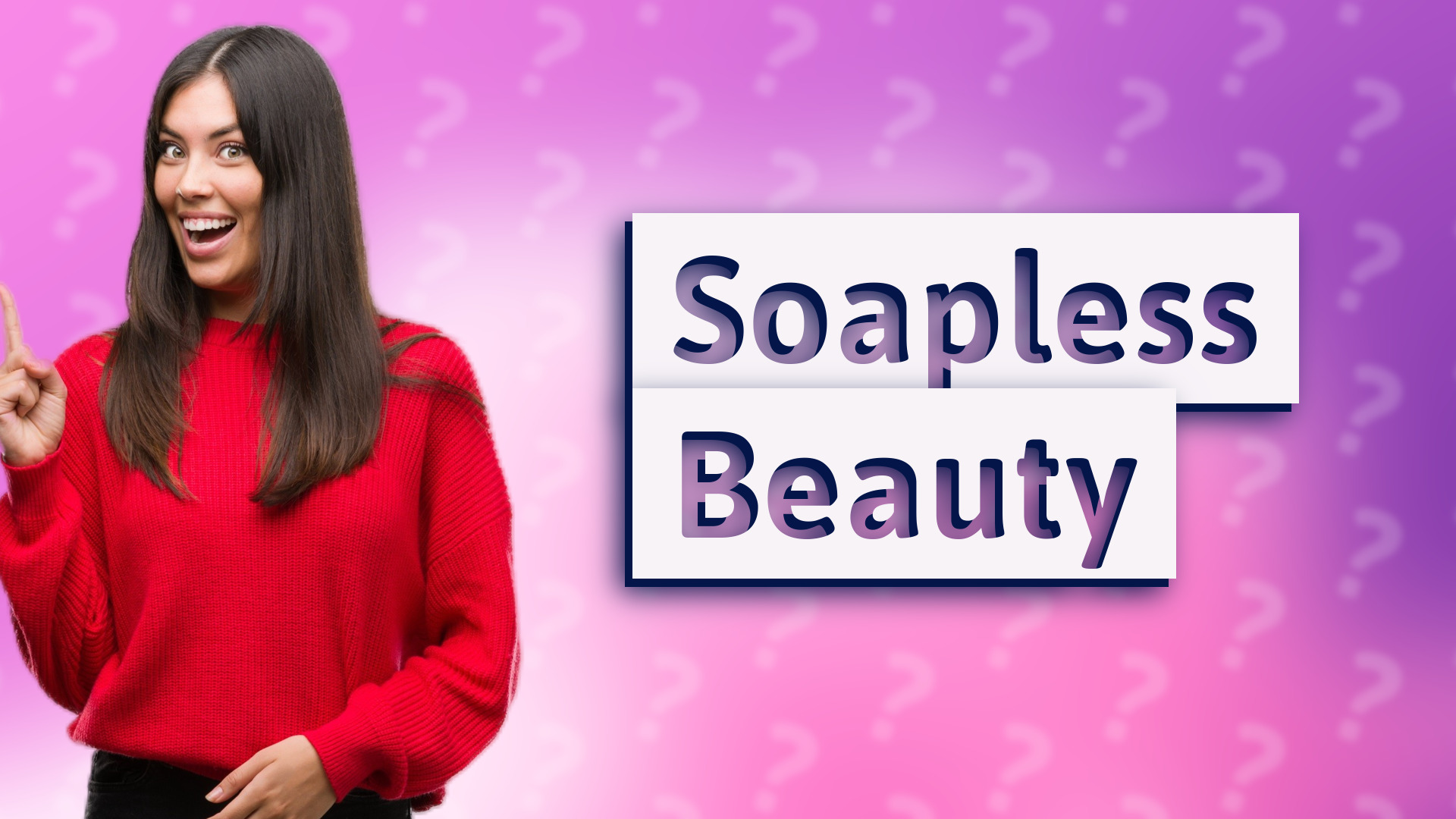 Soapless Beauty