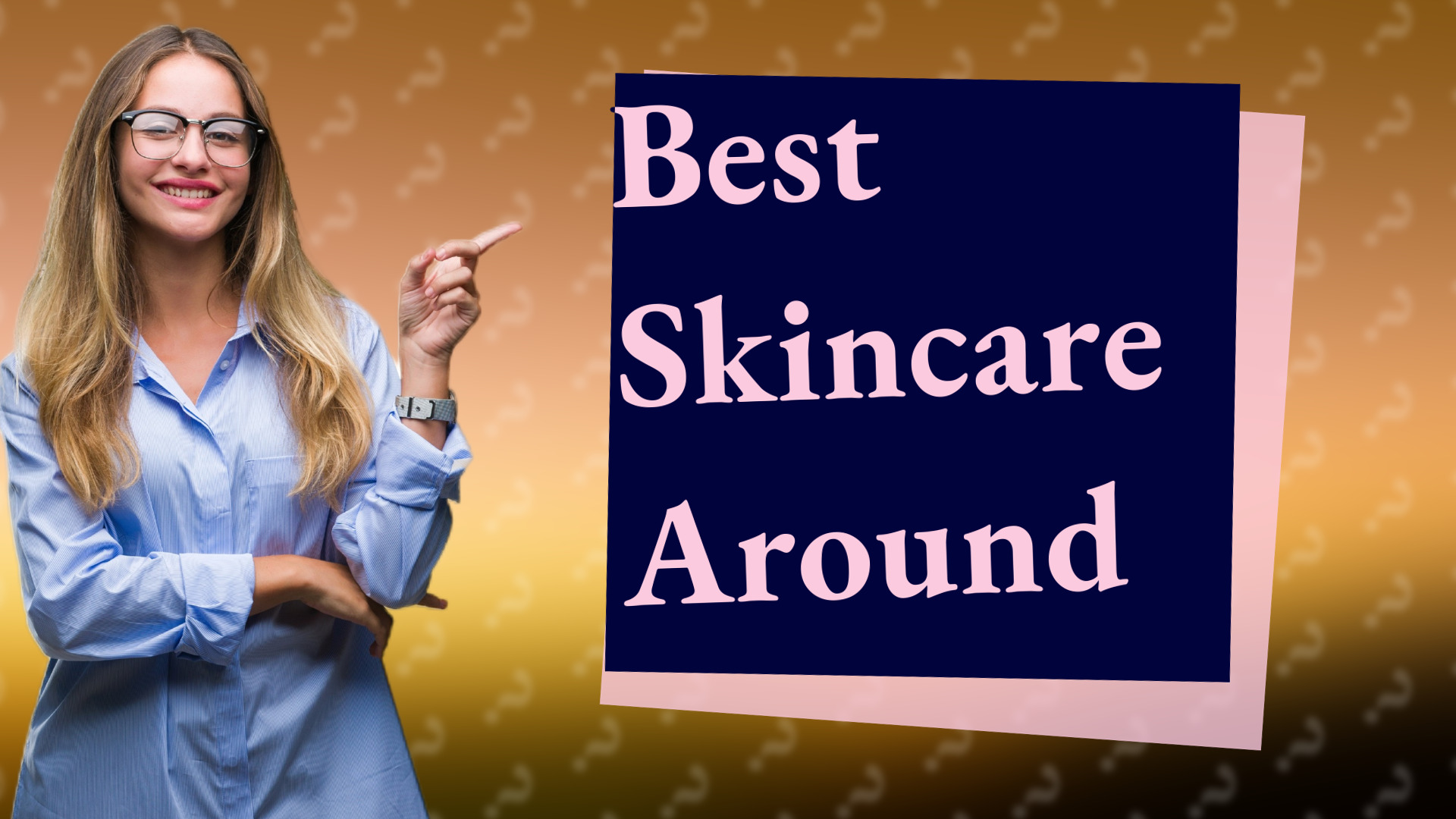 Best Skincare Around