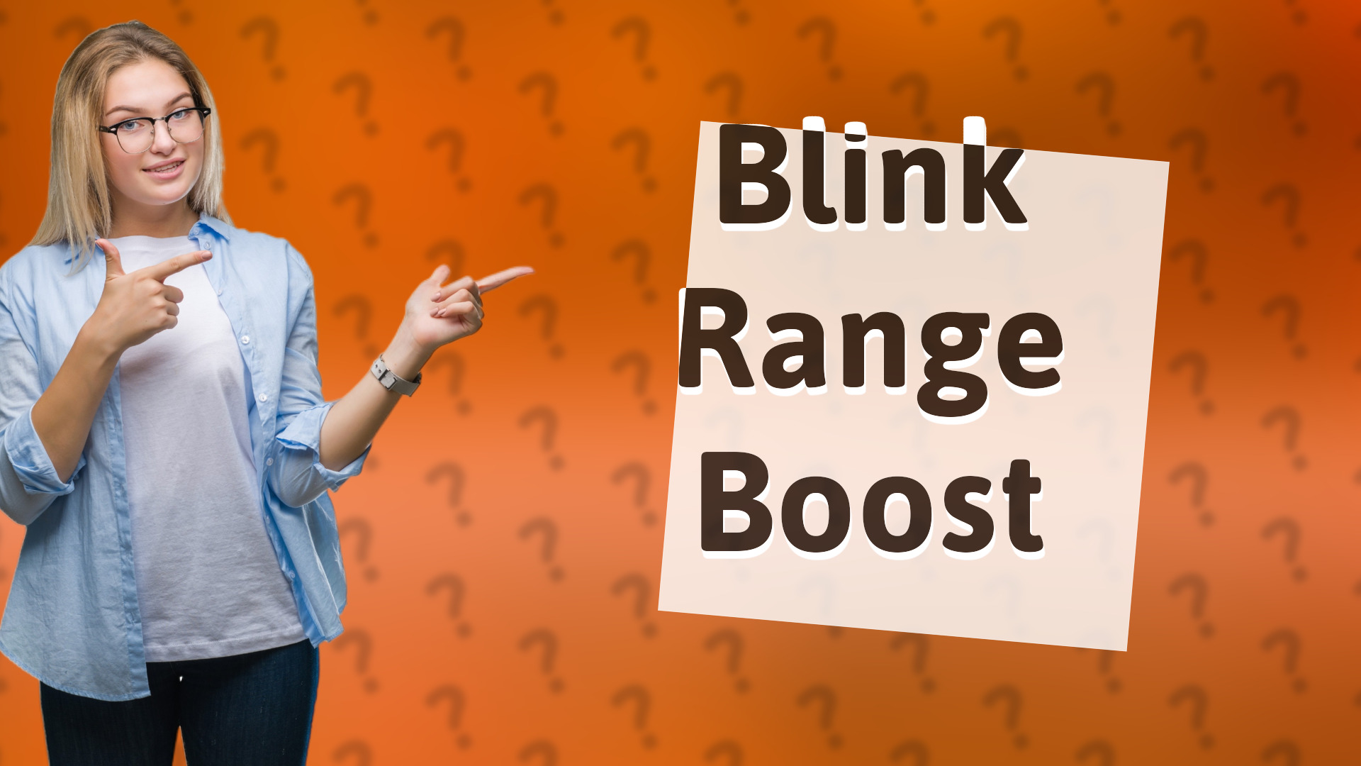Blink Range Boost