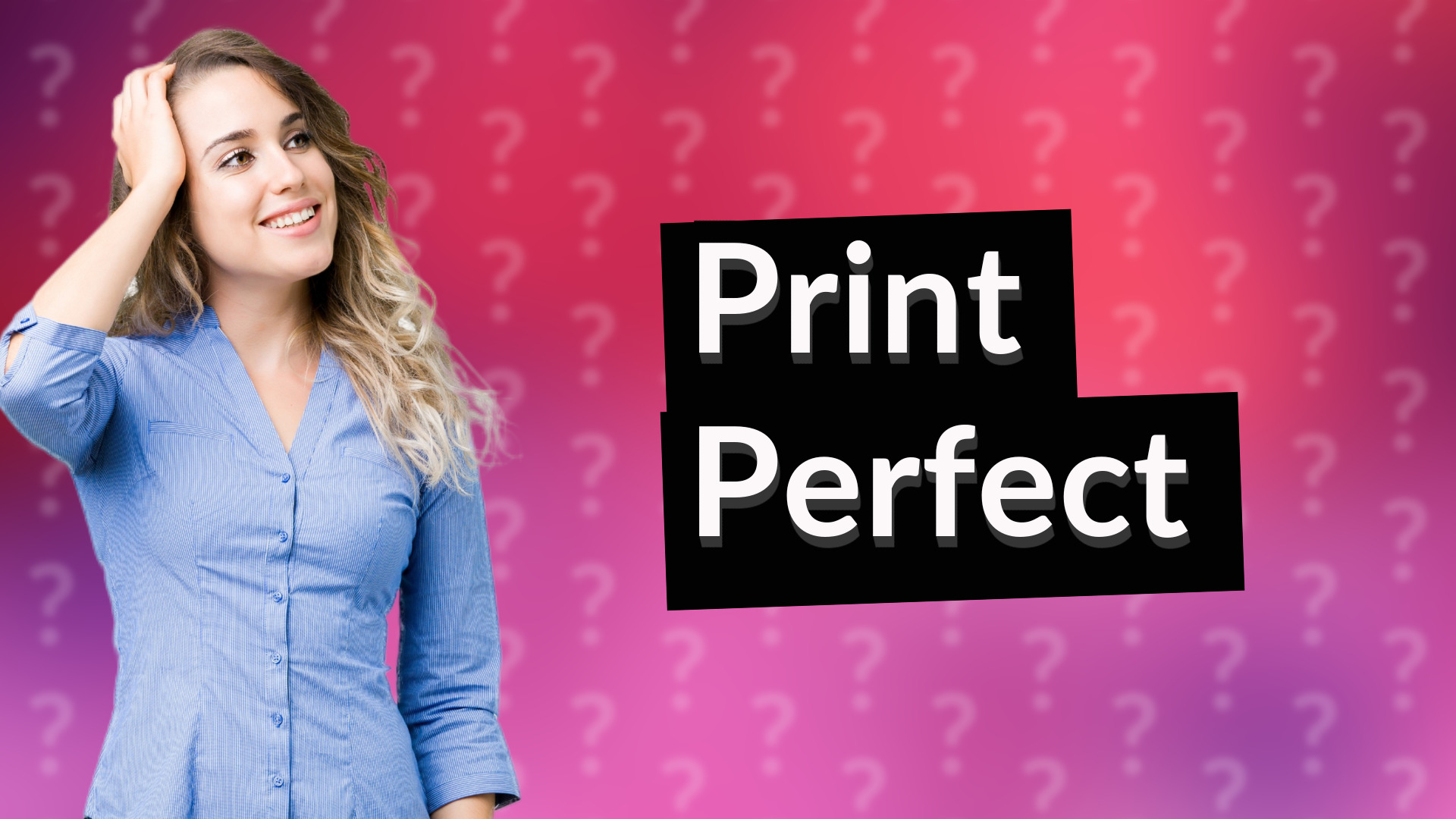 Print Perfect