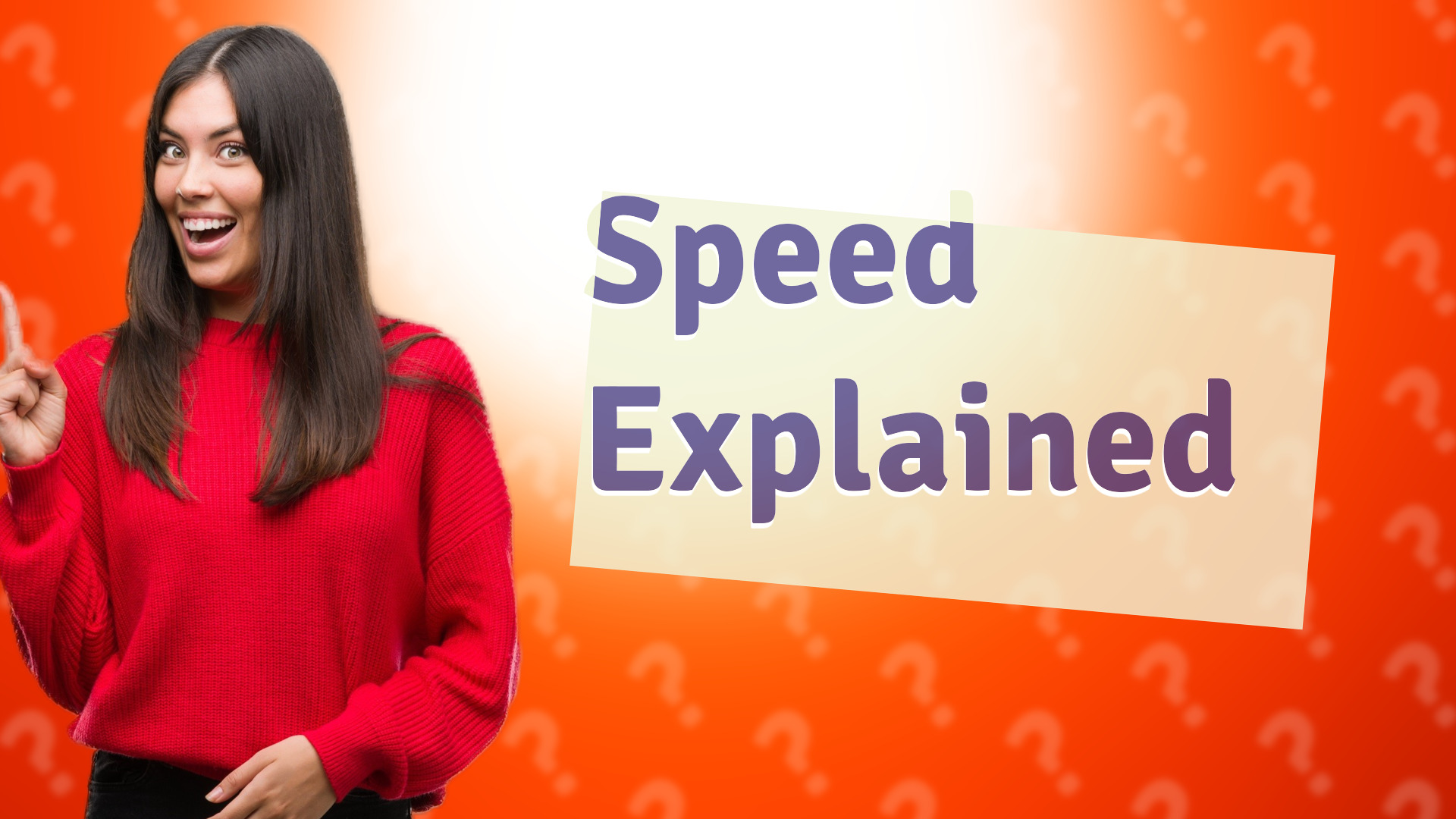 Speed Explained