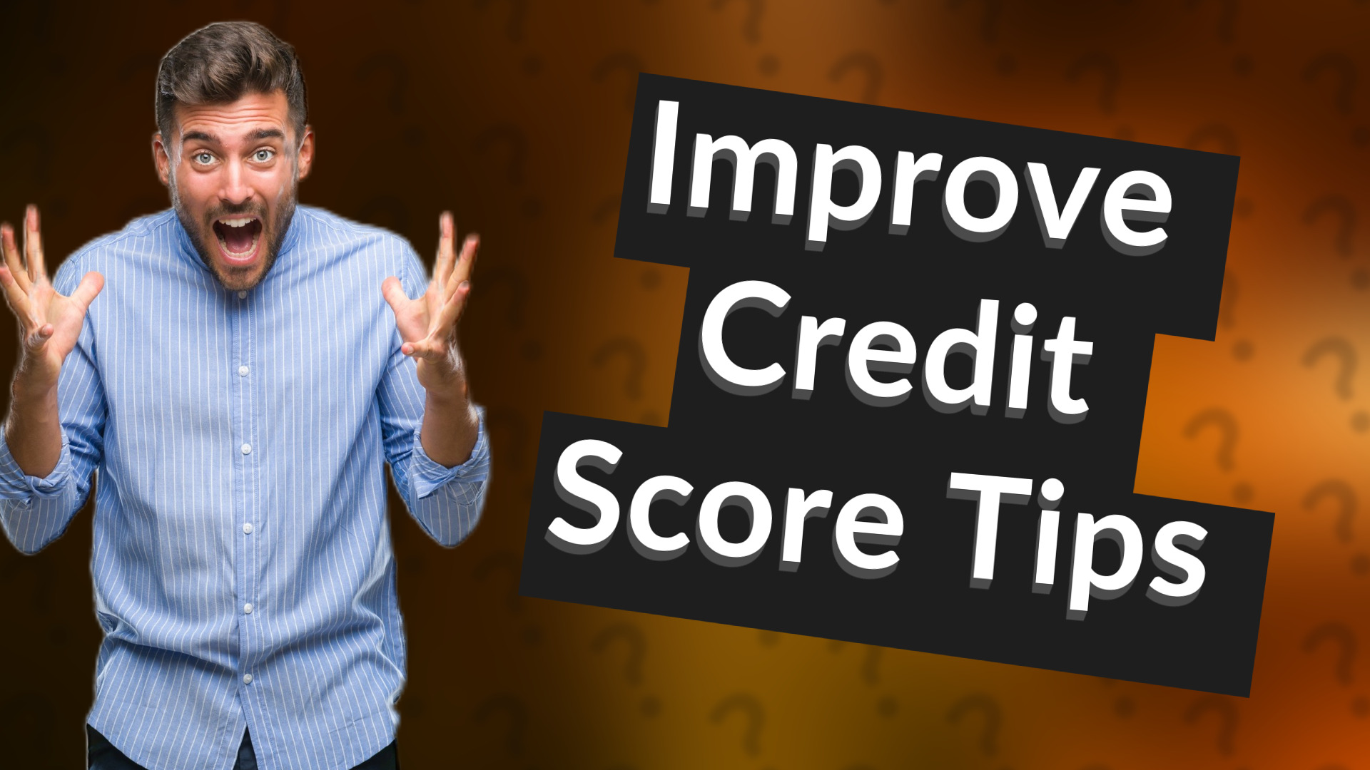 Improve Credit Score Tips
