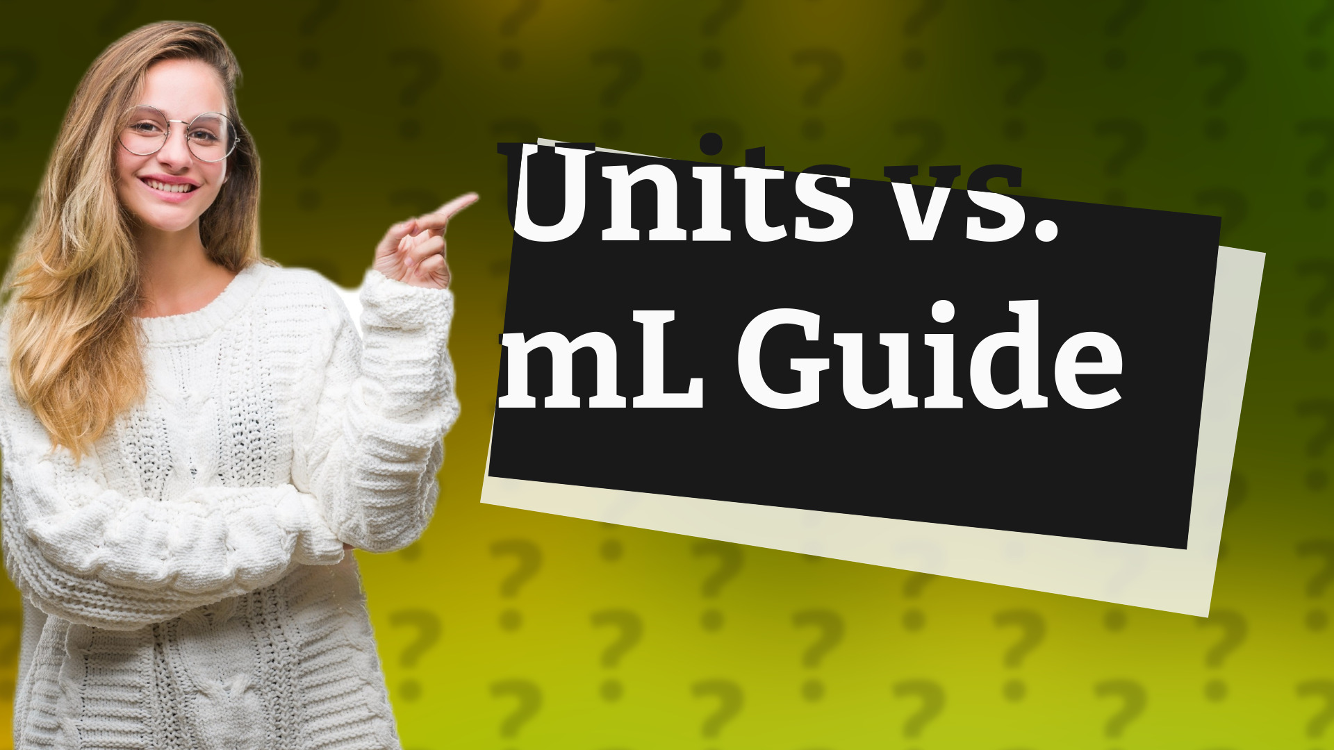 Units vs. mL Guide