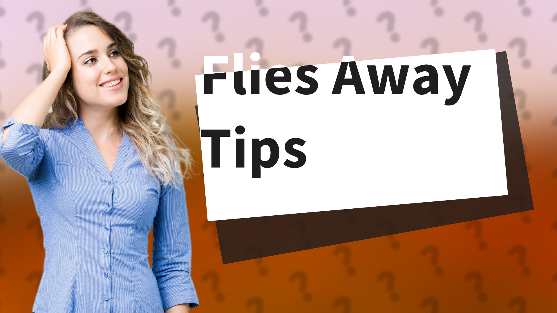 Flies Away Tips