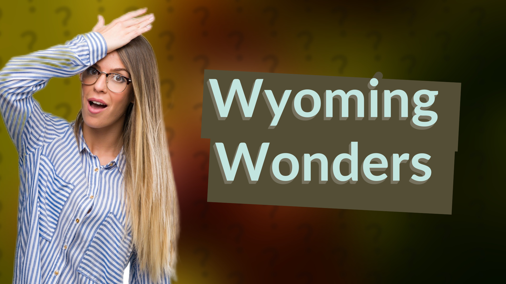 Wyoming Wonders