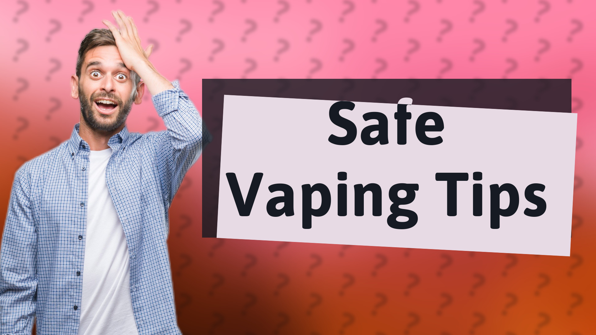 Safe Vaping Tips