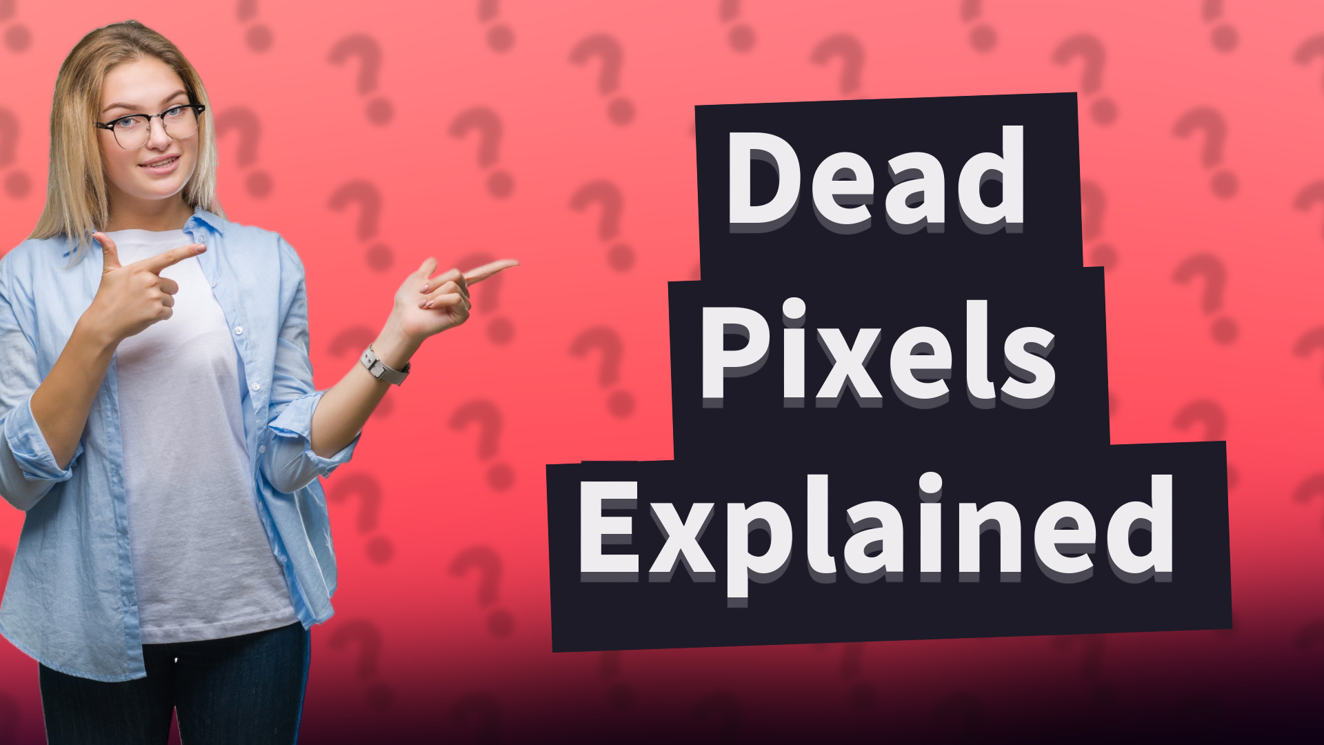 Dead Pixels Explained