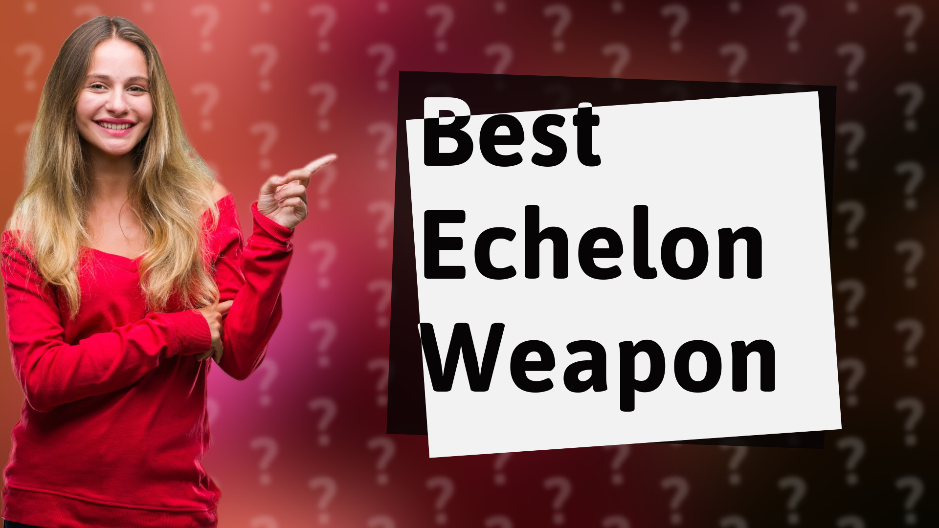 Best Echelon Weapon