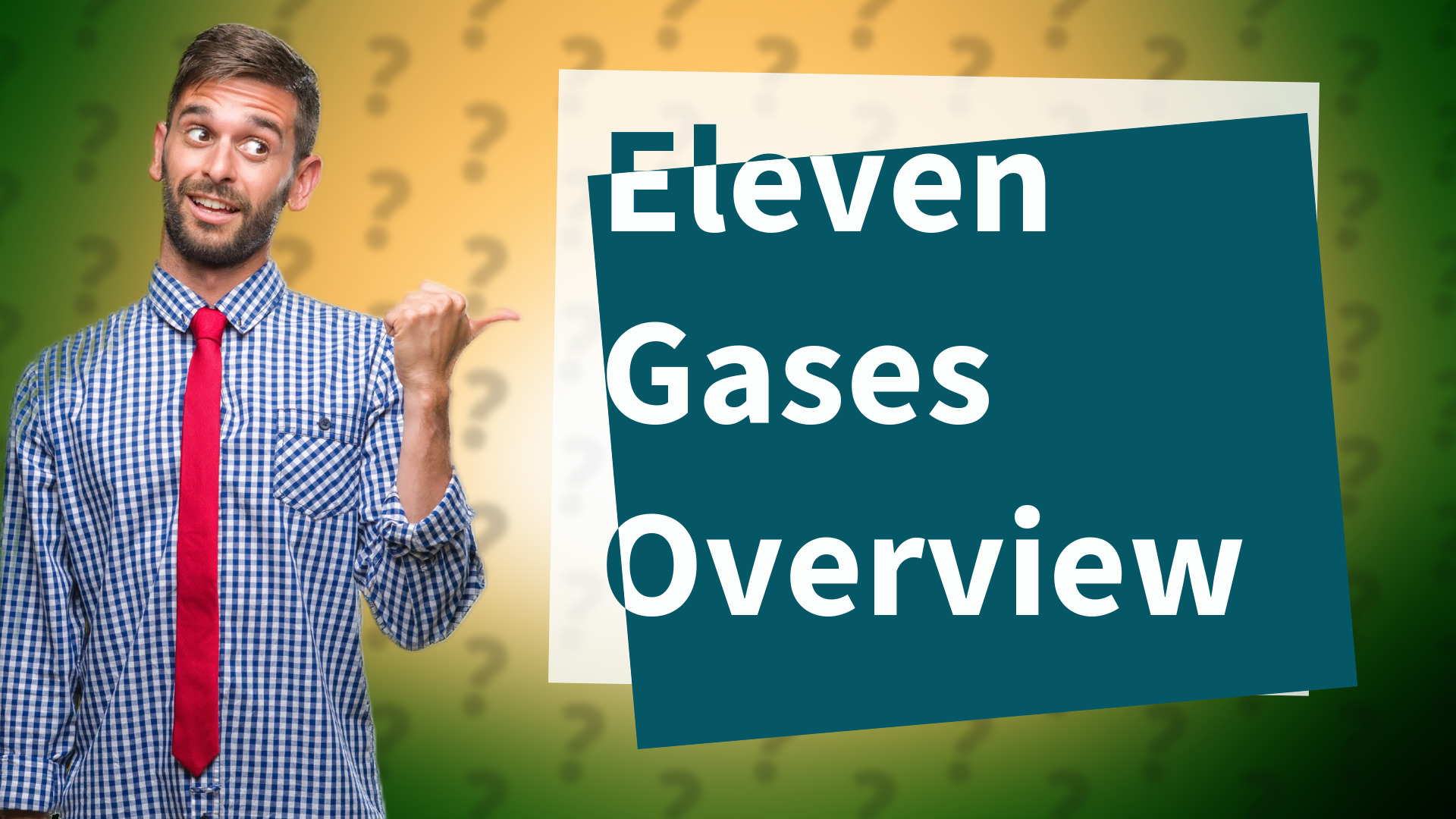 Eleven Gases Overview