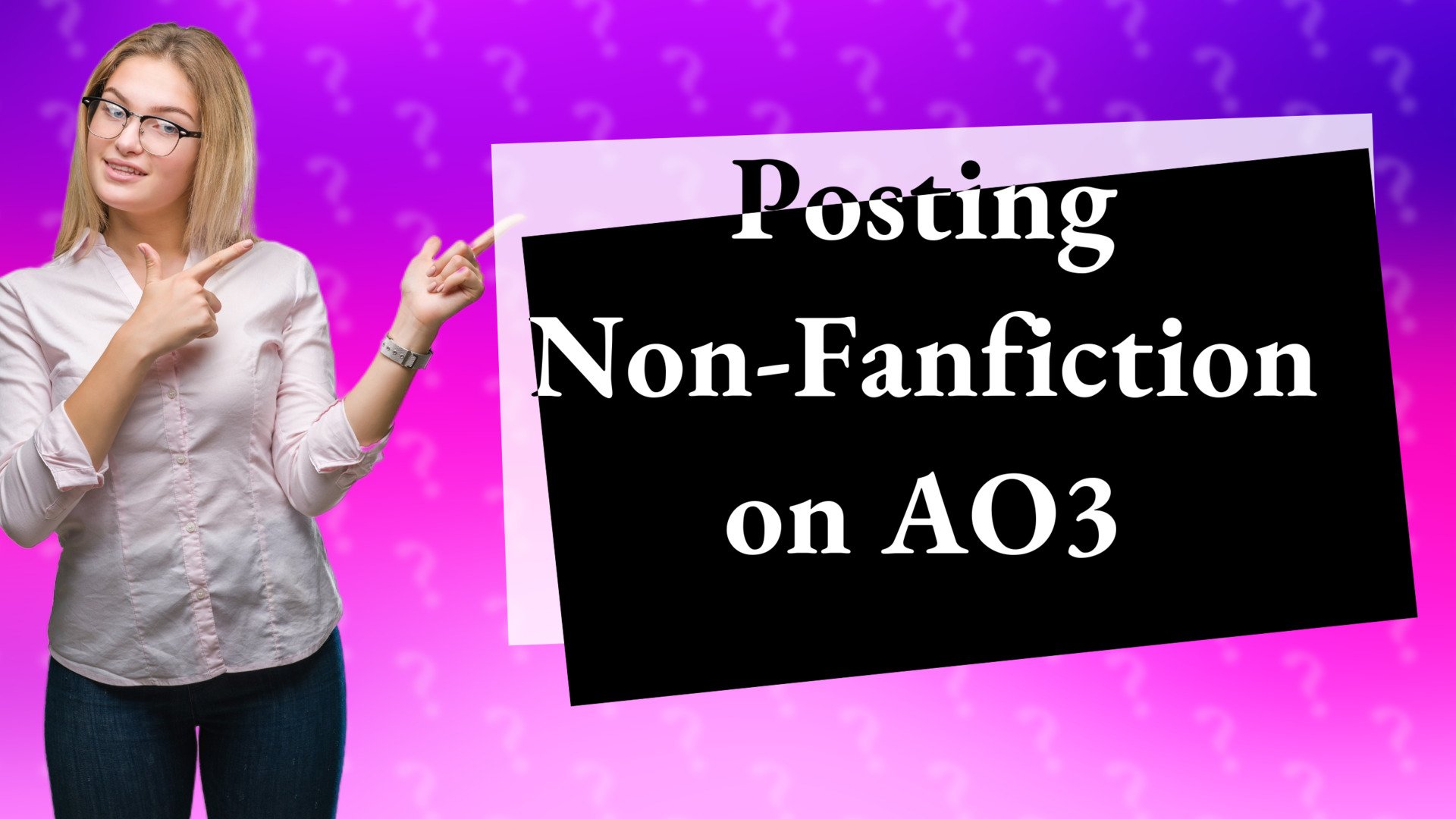 Posting Non-Fanfiction on AO3