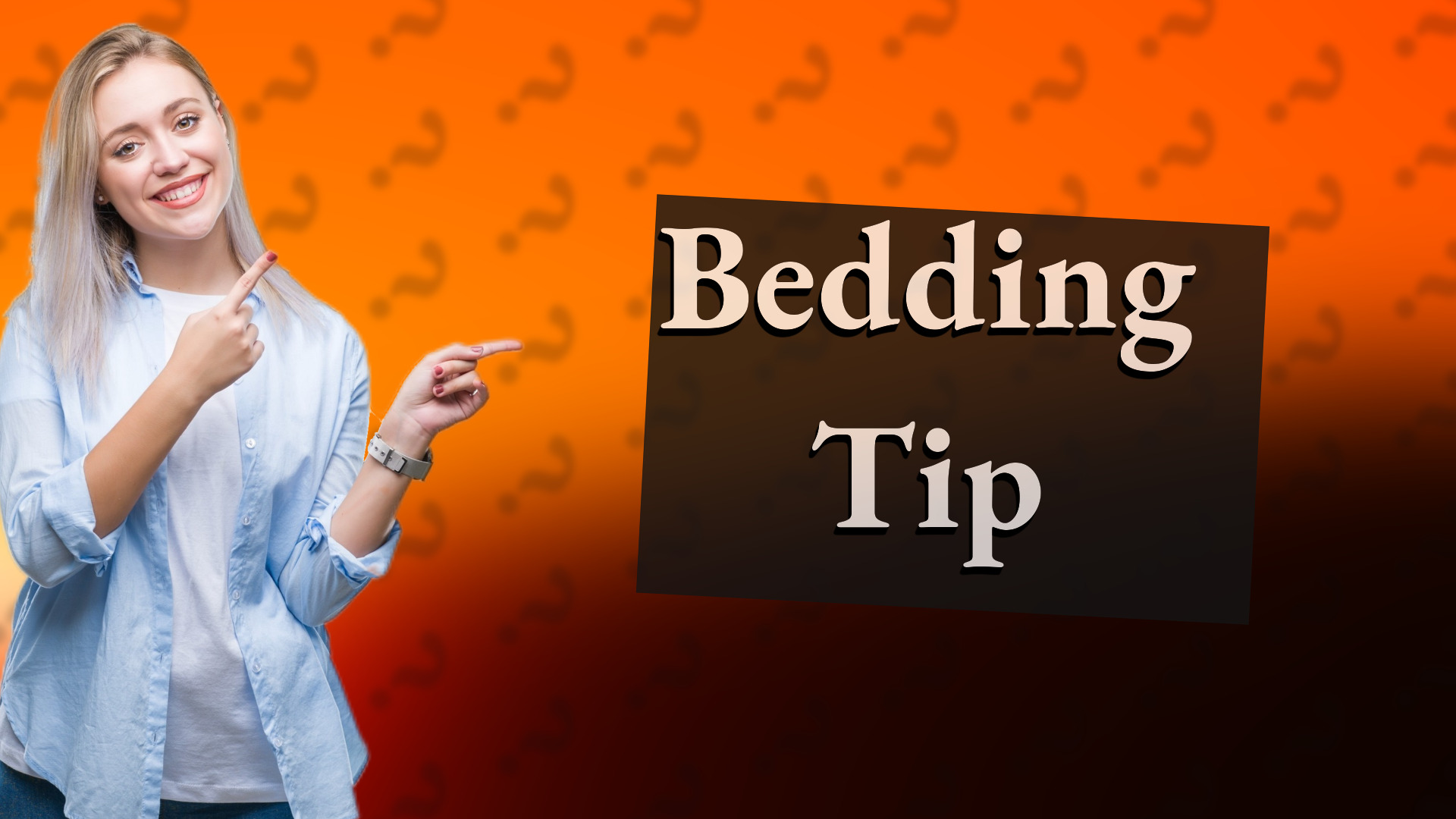 Bedding Tip