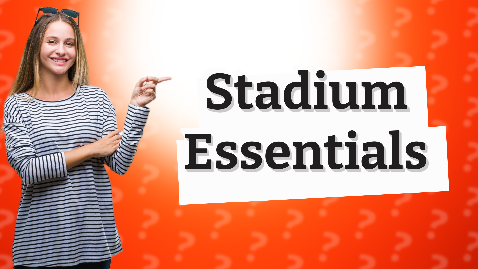 Stadium Essentials