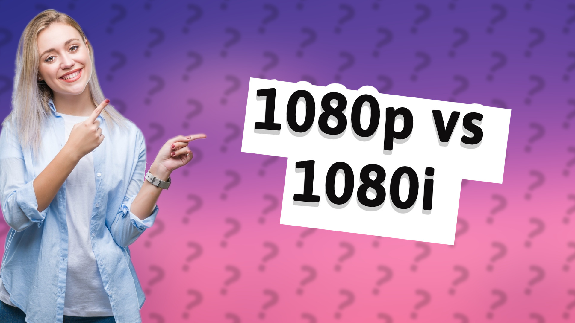 1080p vs 1080i