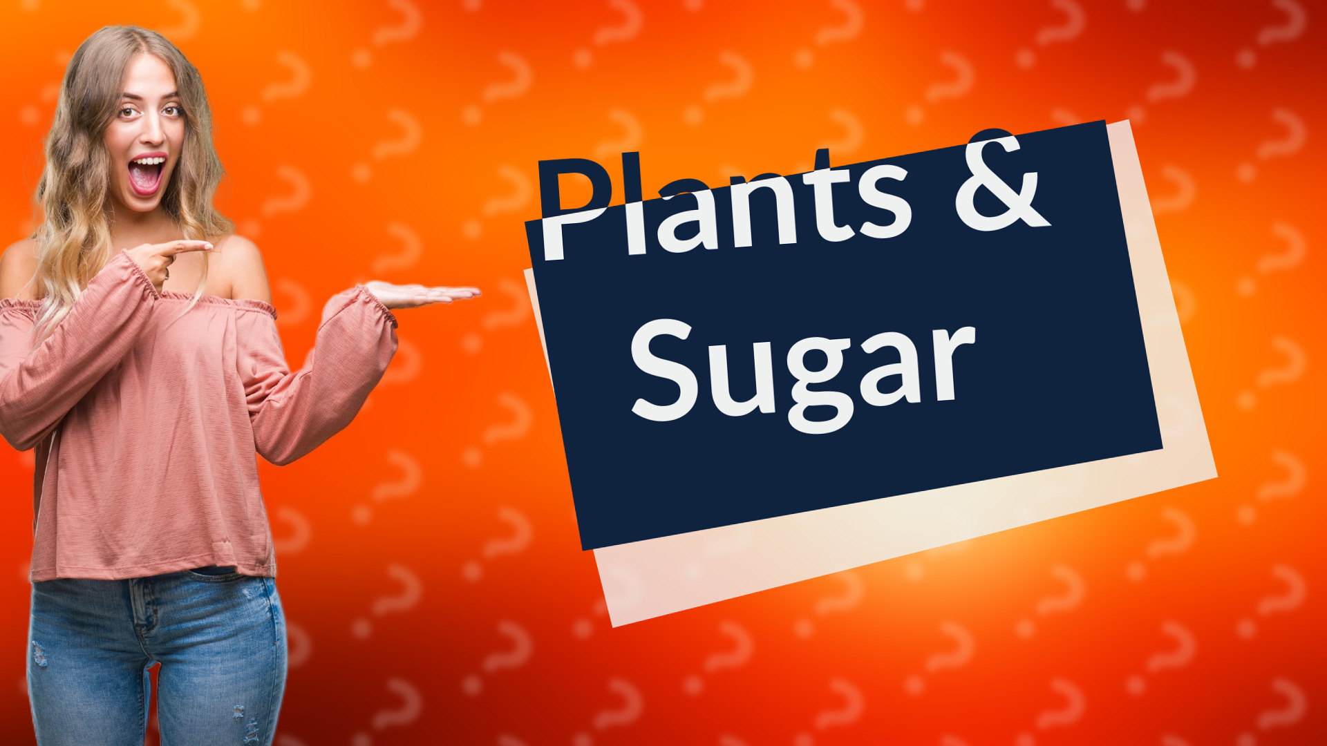Plants & Sugar