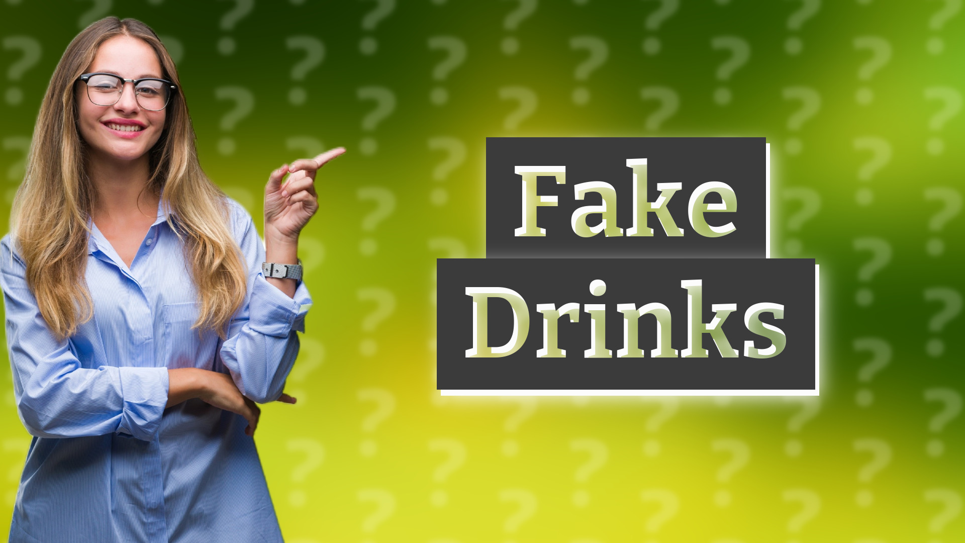 Fake Drinks