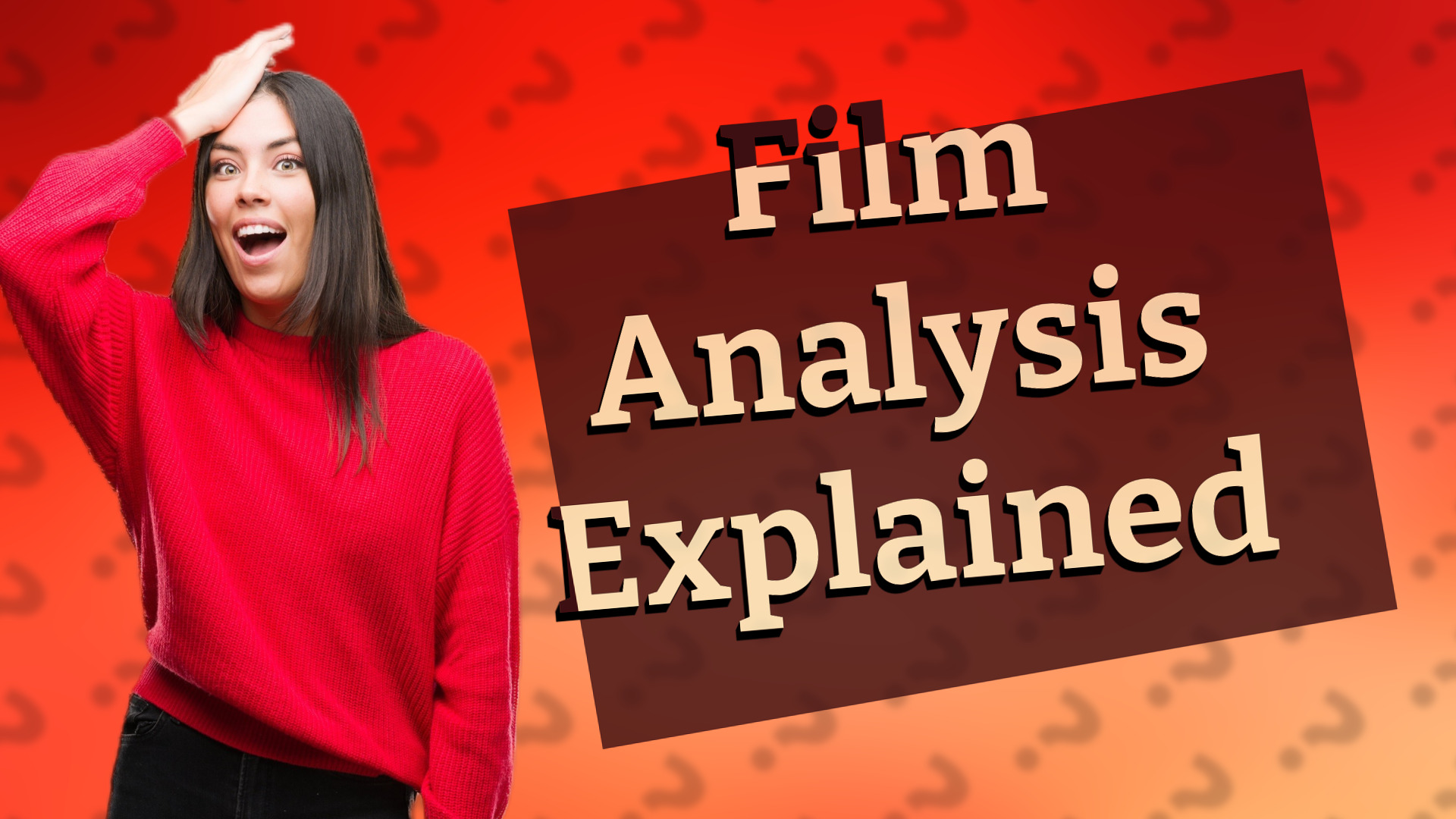 Film Analysis Explained