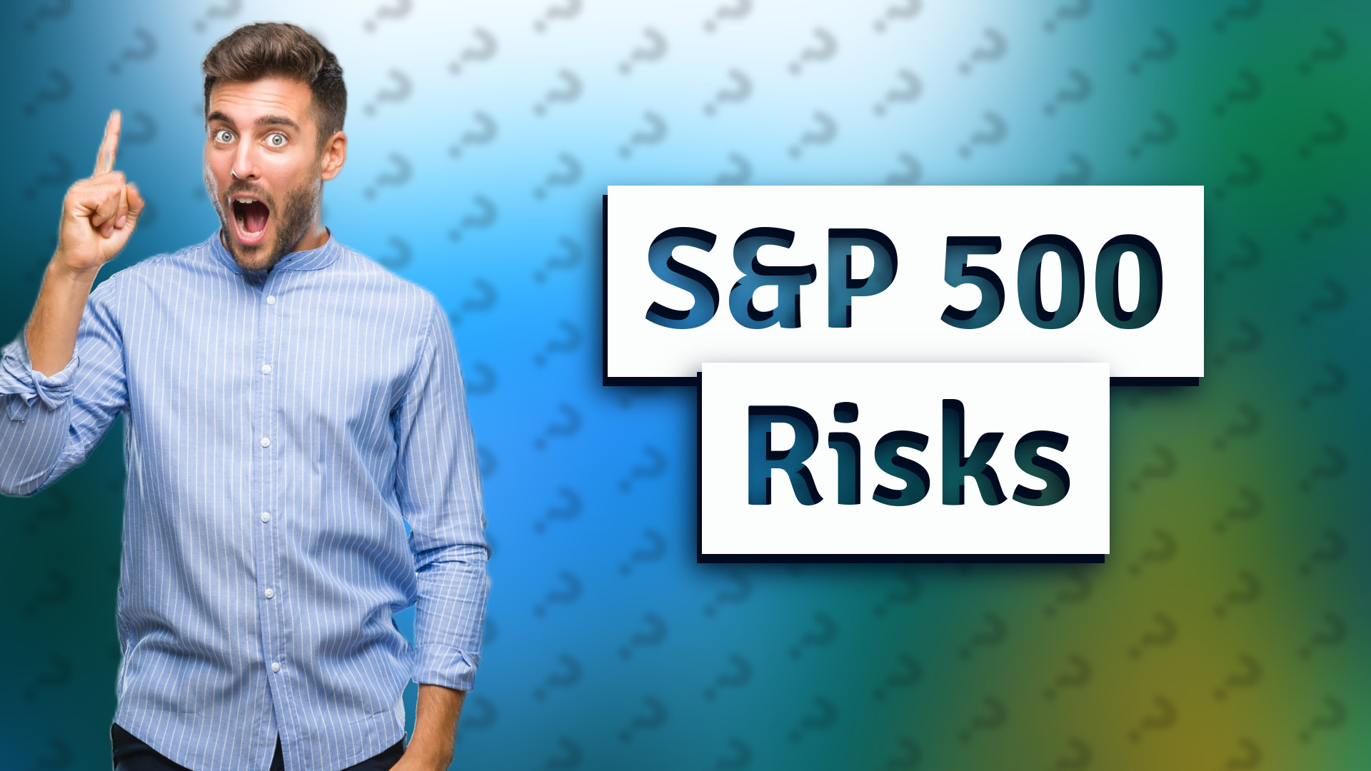 S&P 500 Risks