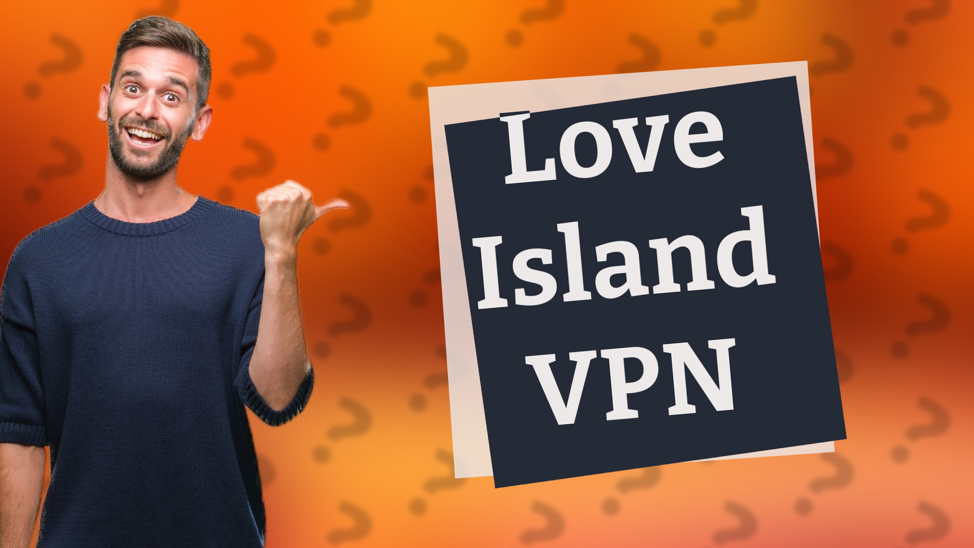 Love Island VPN