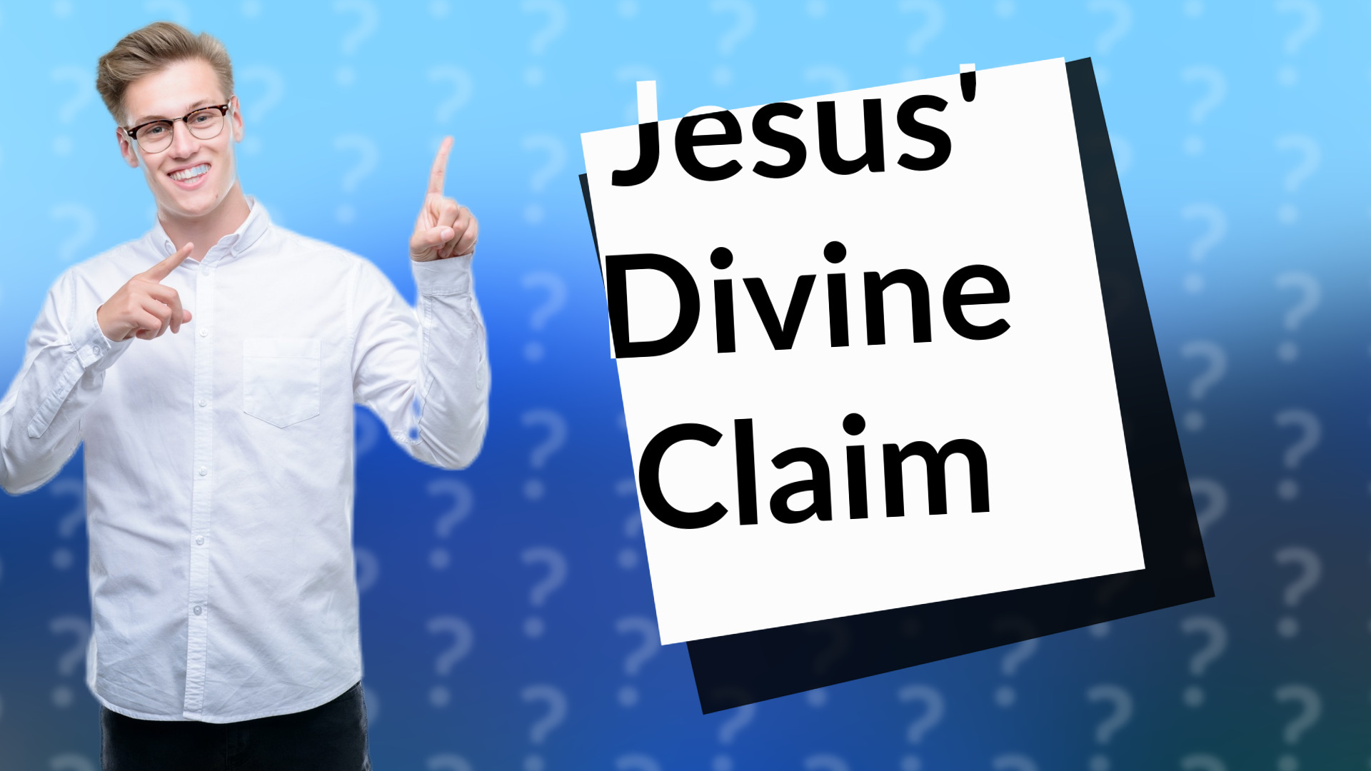Jesus' Divine Claim