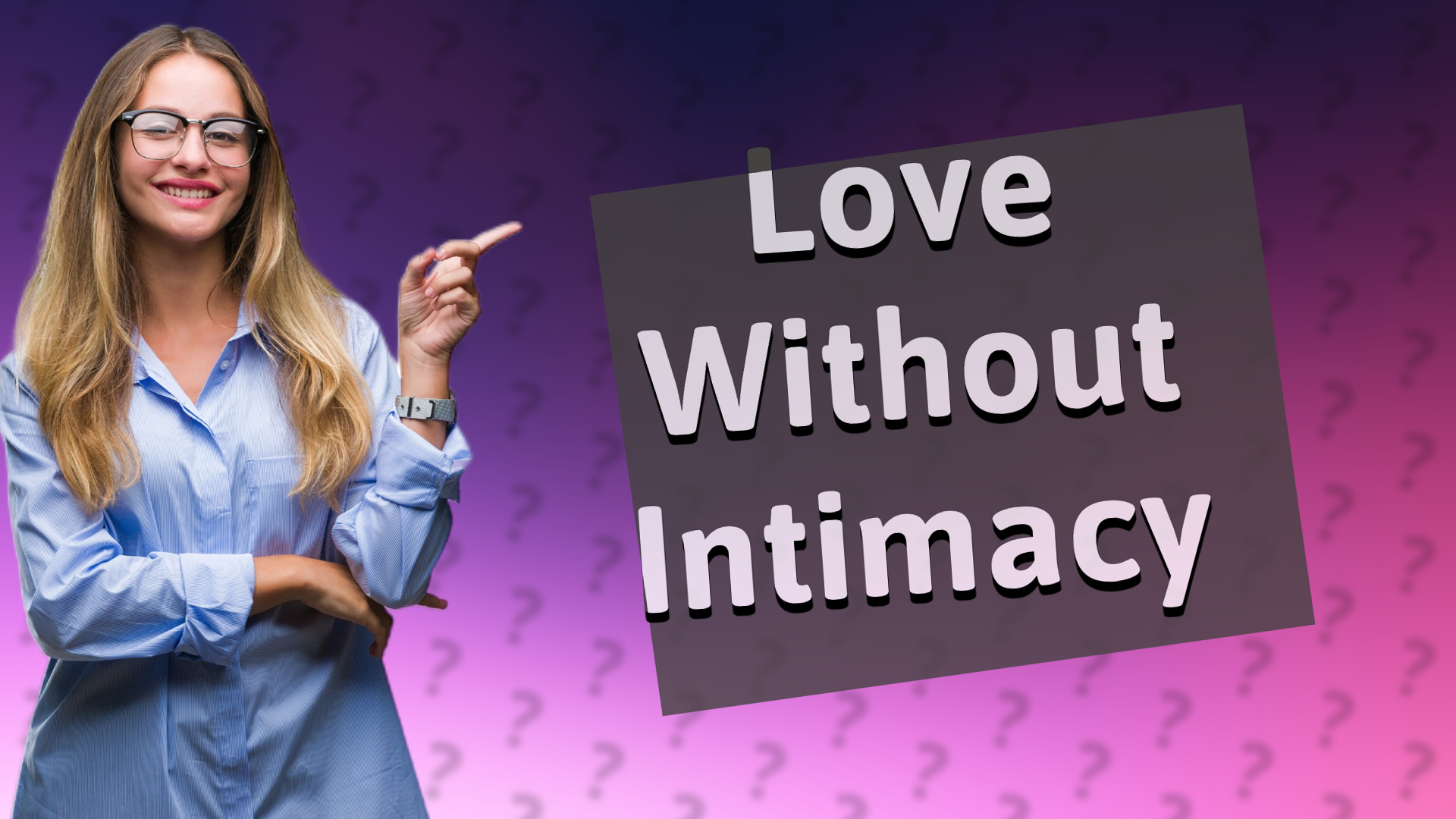 Love Without Intimacy