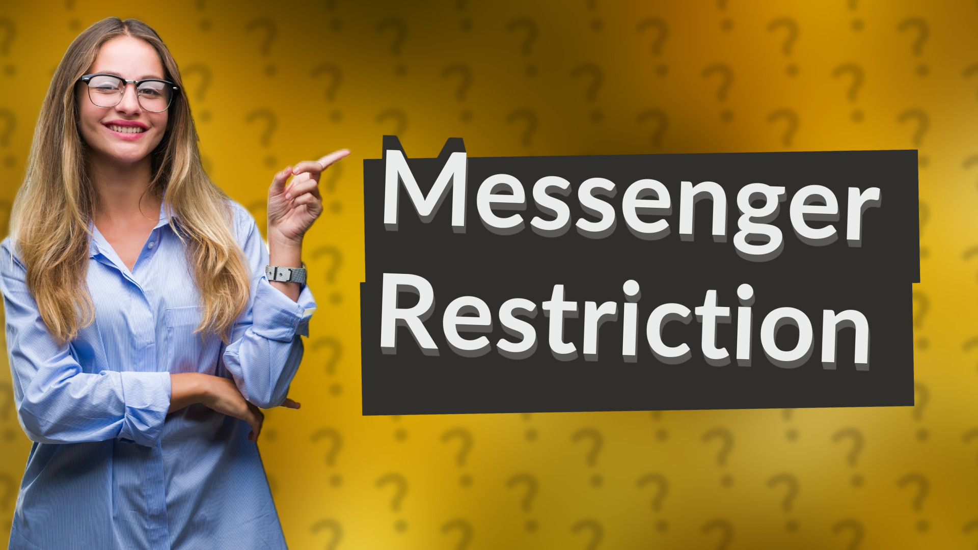 Messenger Restriction