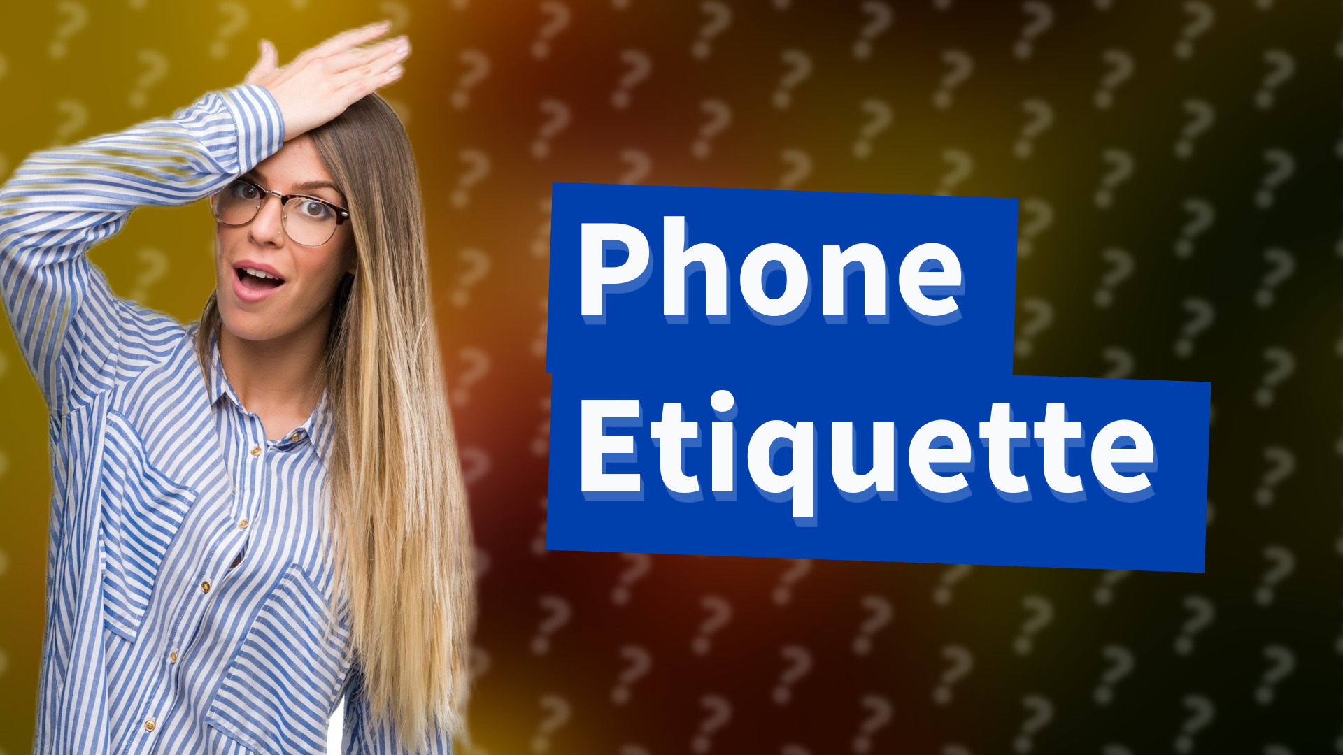 Phone Etiquette