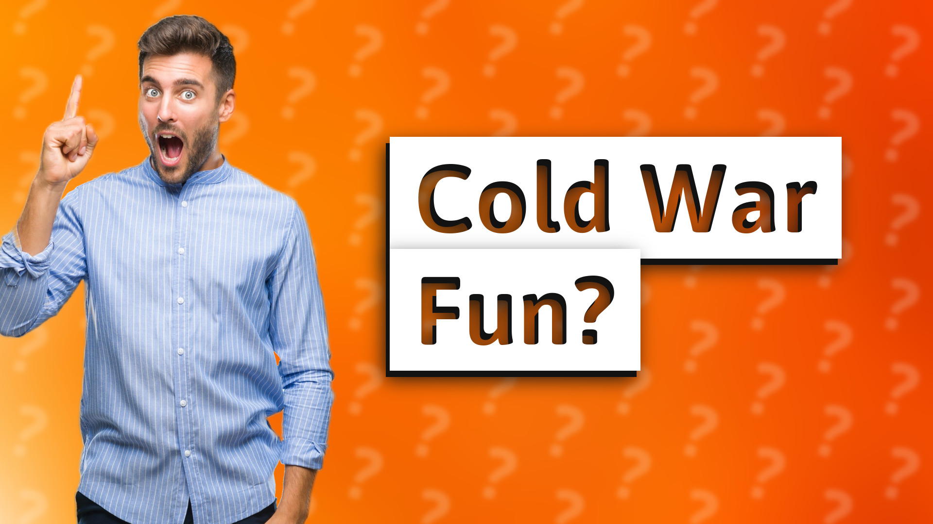 Cold War Fun?