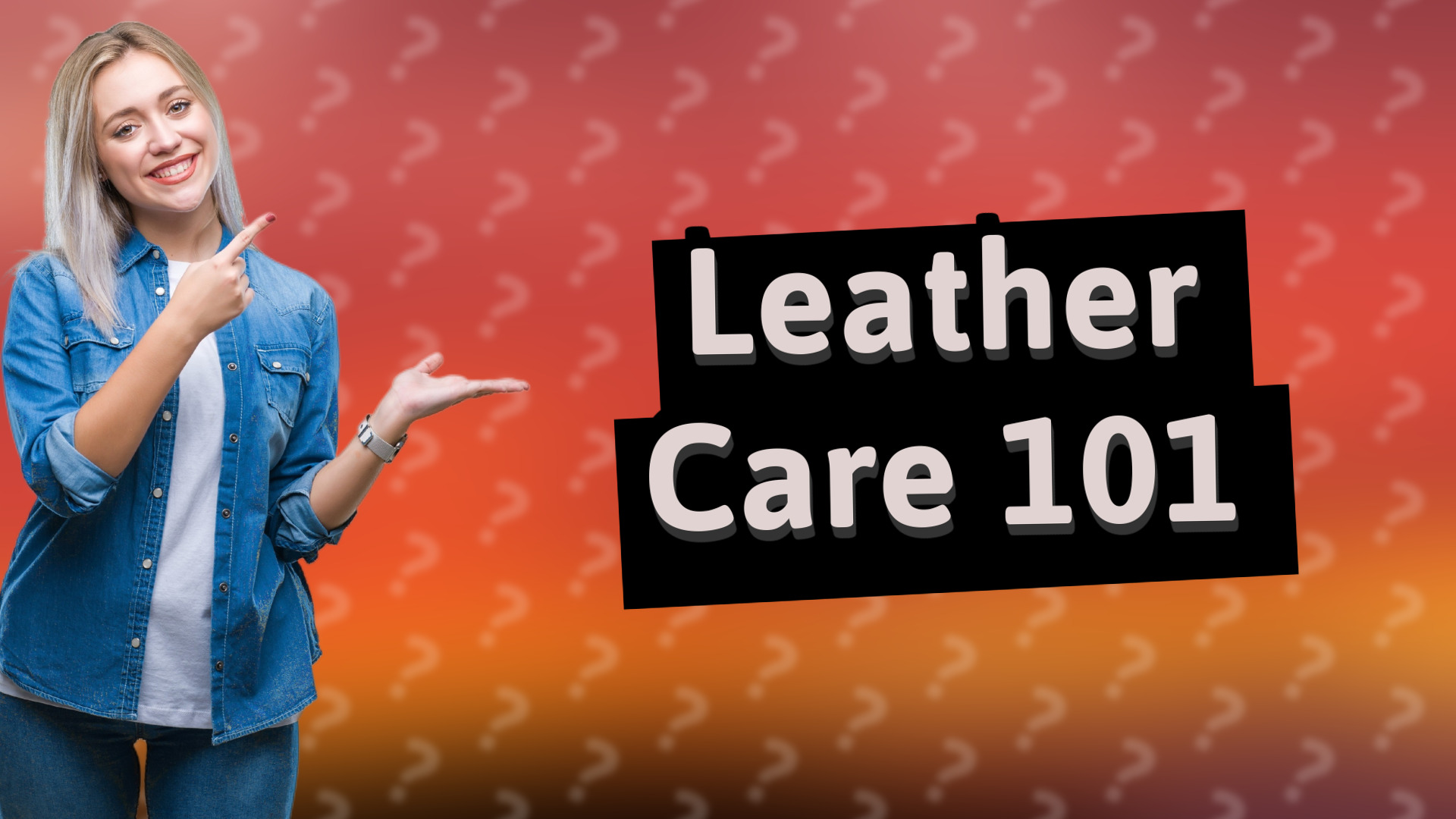 Leather Care 101