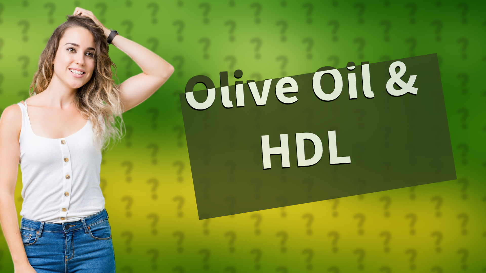 Olive Oil & HDL
