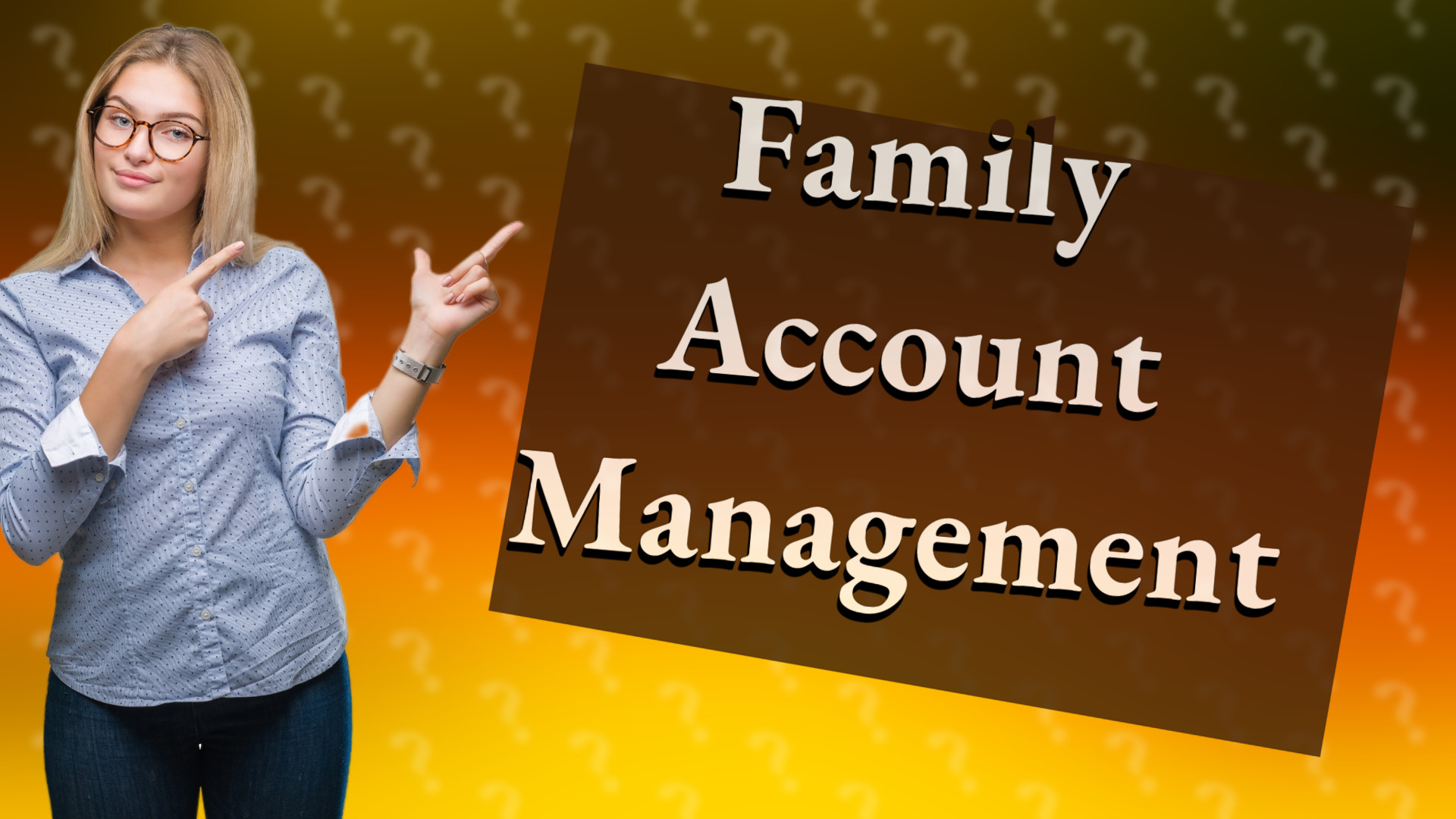 Family Account Management