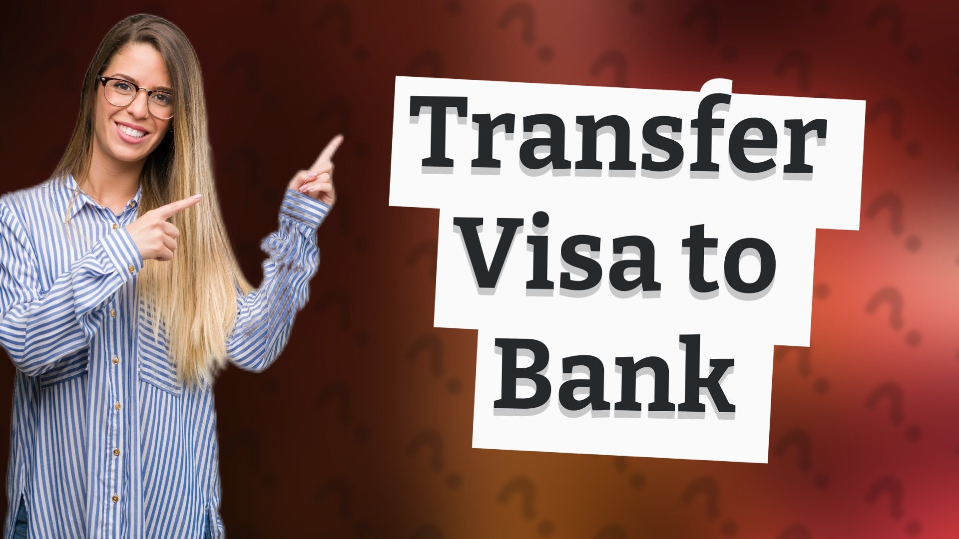 Transfer Visa to Bank