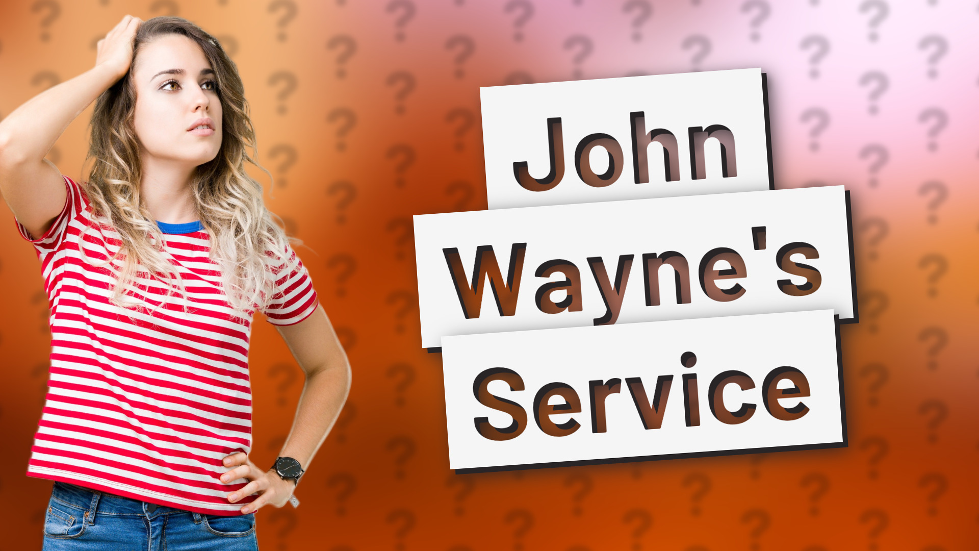 John Wayne's Service
